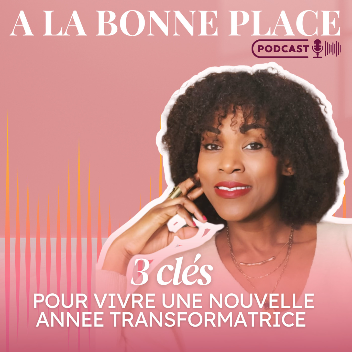 3 clés pour vivre une nouvelle année transformatrice episode artwork