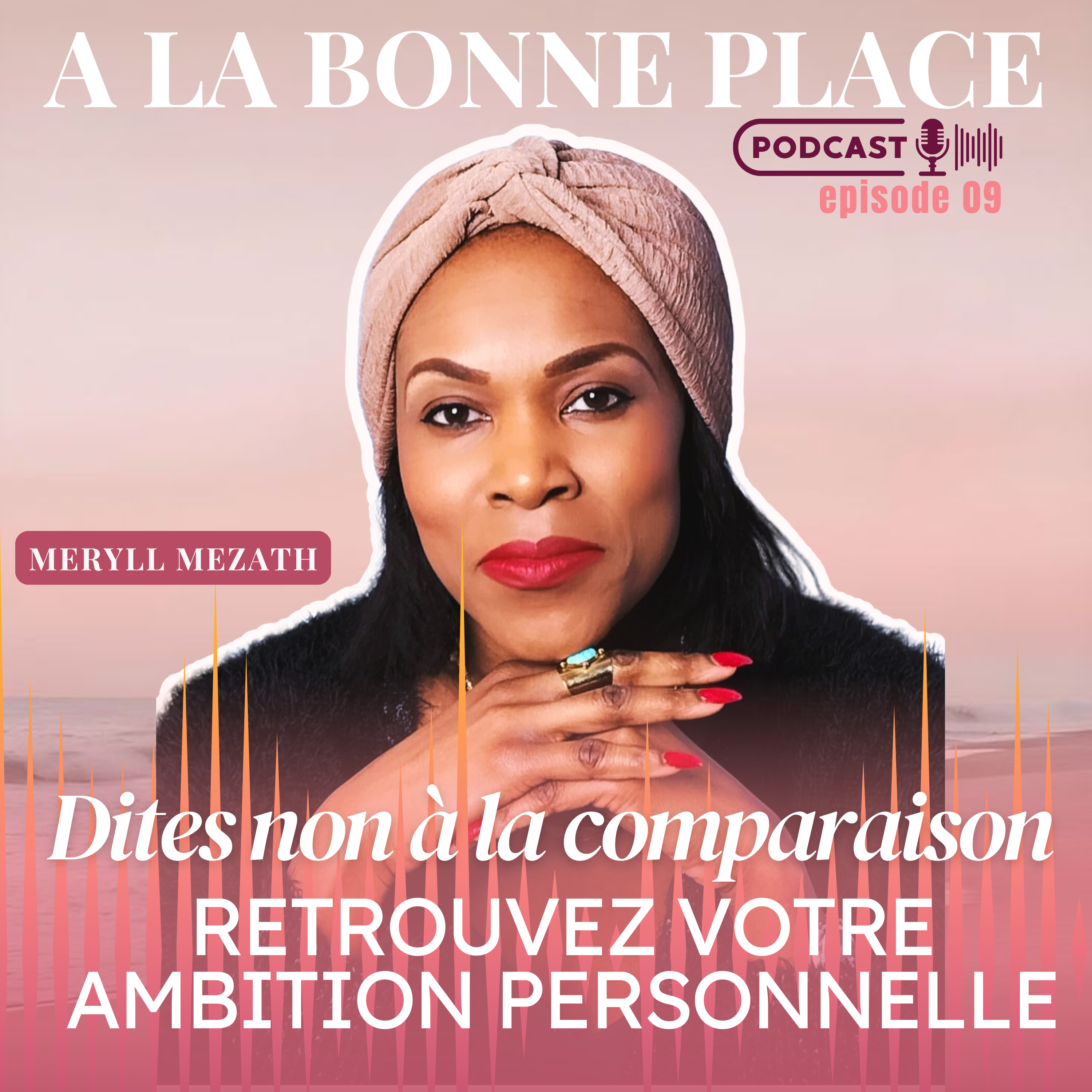 Dites non à la comparaison, retrouvez votre ambition personnelle episode artwork