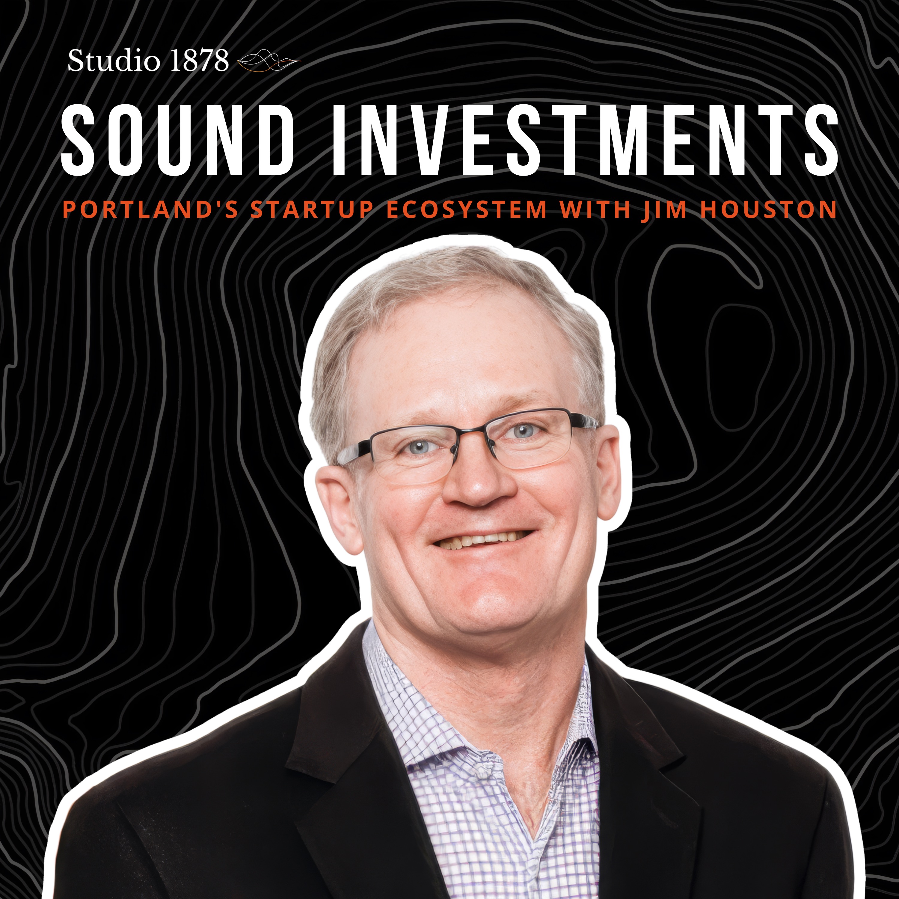Portland's Startup Ecosystem with Jim Houston episode artwork