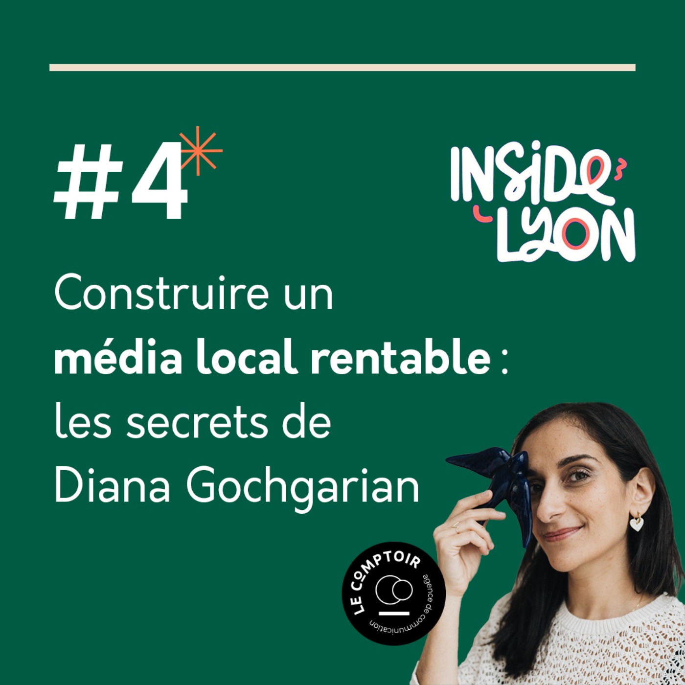 #4 - Construire un média local rentable : les secrets de Diana Gochgarian (Inside Lyon) episode artwork