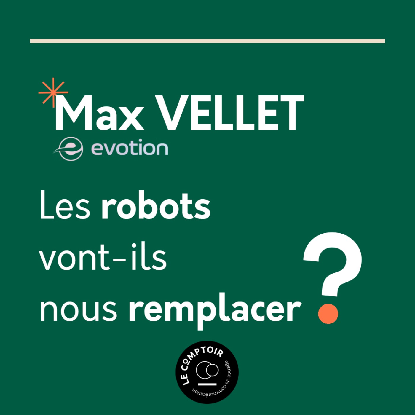 Max Vellet (Evotion) : L'IA et les robots vont-ils vraiment remplacer l'humain ? episode artwork