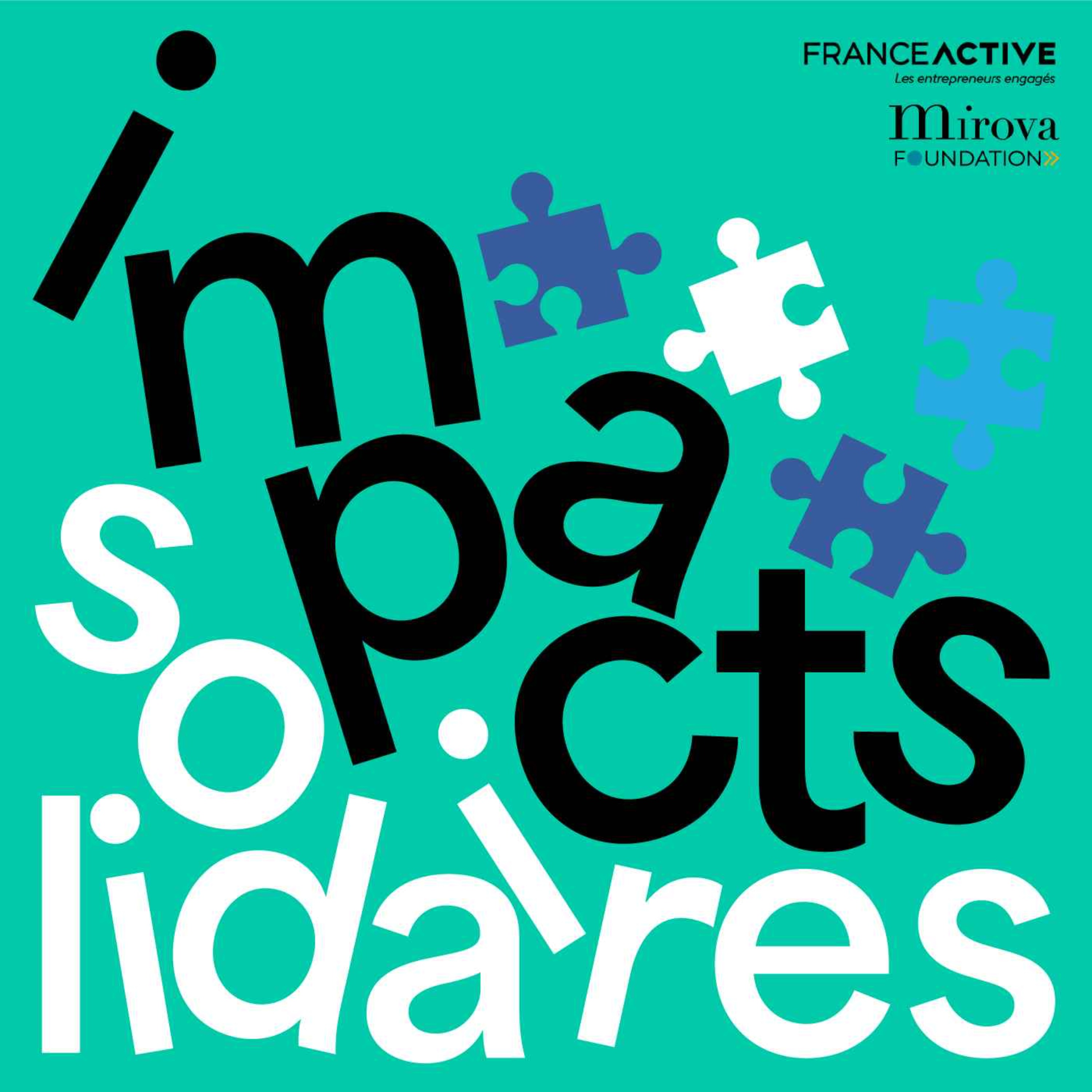 Impacts Solidaires : parcours d’entrepreneurs engagés