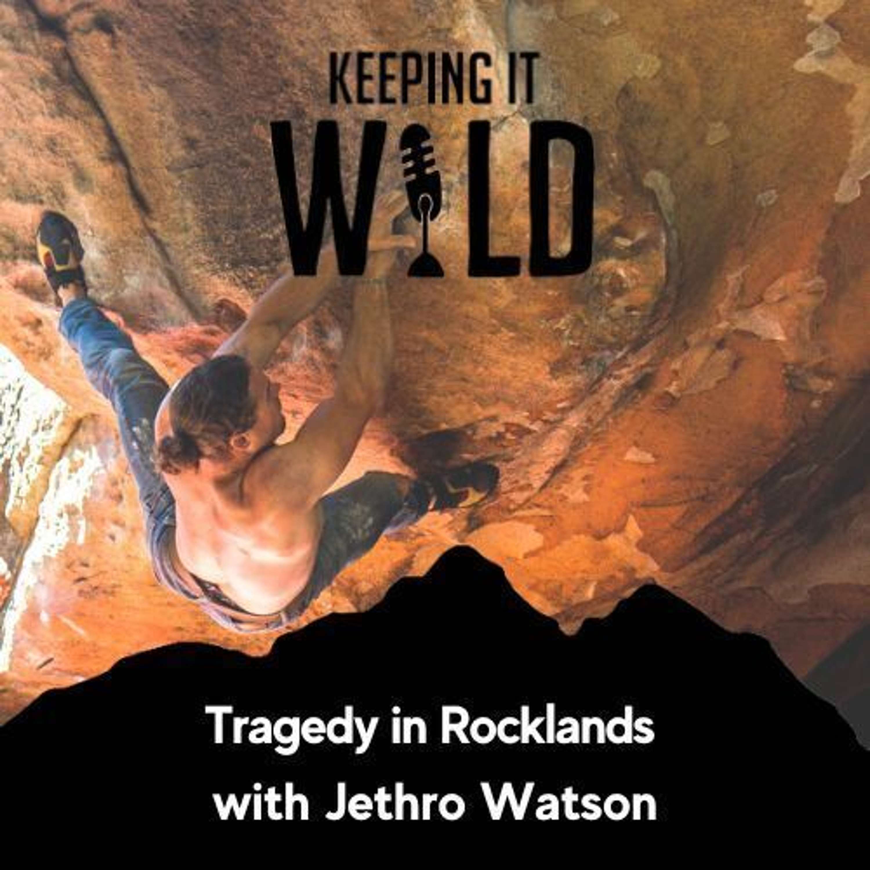 Tragedy in Rocklands with Jethro Watson