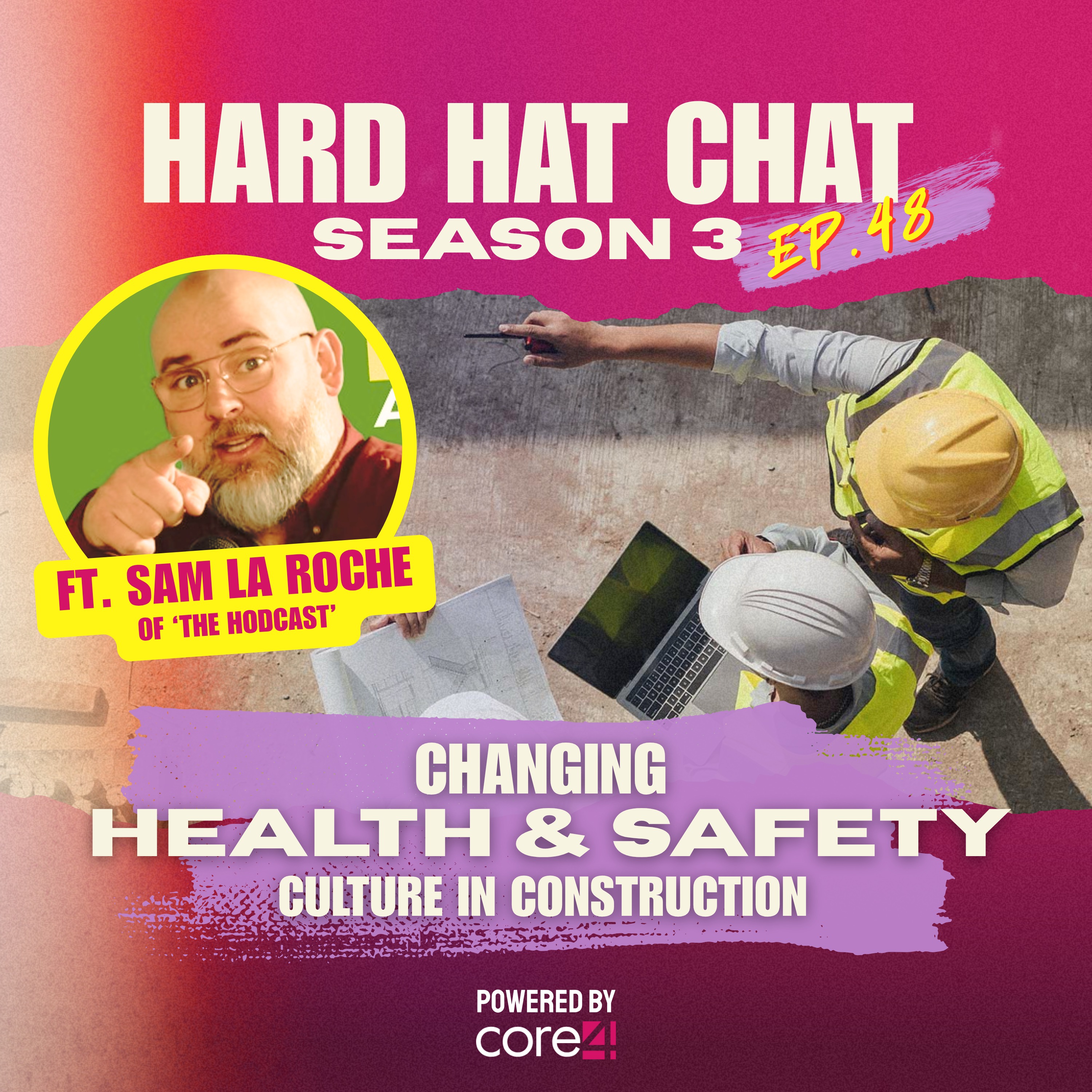 Changing HEALTH & SAFETY Culture in Construction ft. Sam La Roche of 'The HODCAST' | Episode 48 episode artwork