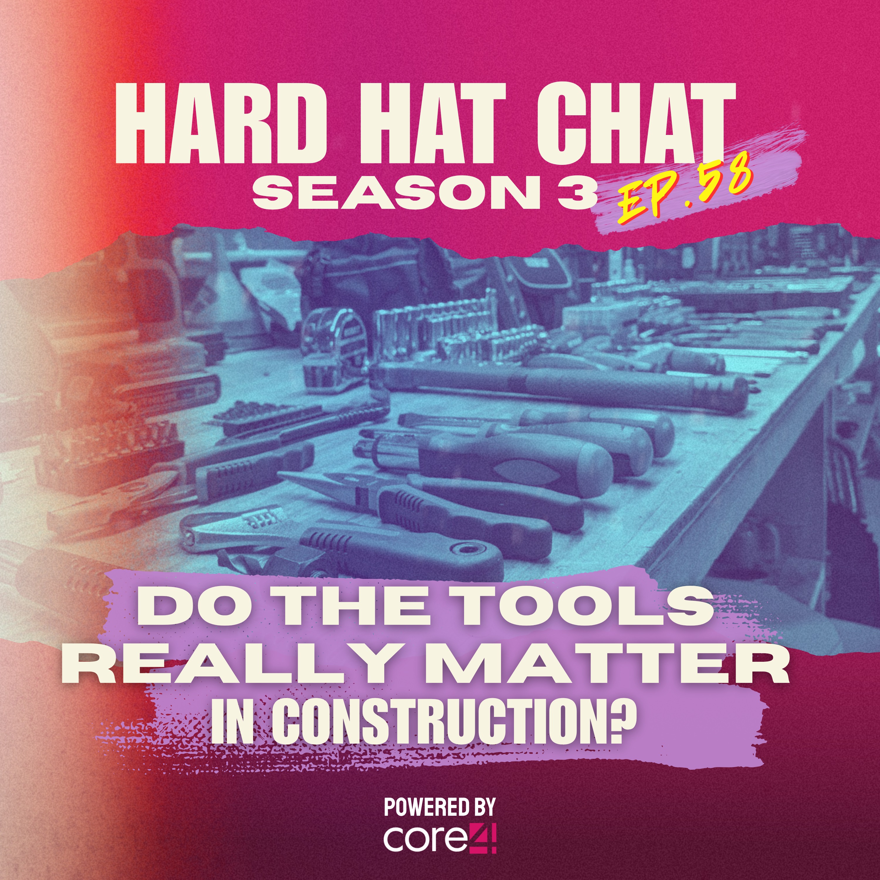 Do Tools or Our Workplace REALLY Matter in Construction? | Episode 58 episode artwork