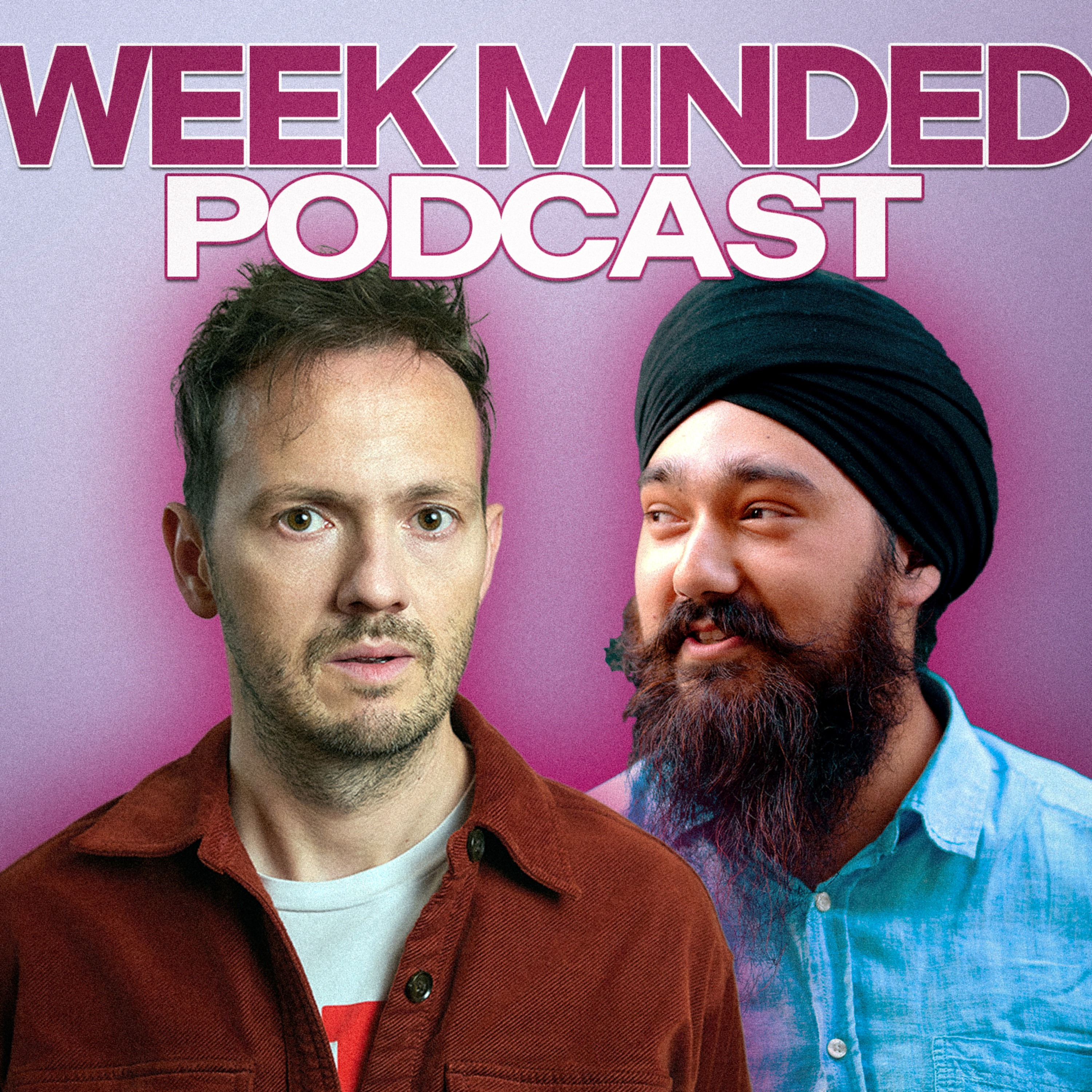 Week Minded with Stuart Laws & Daman Bamrah