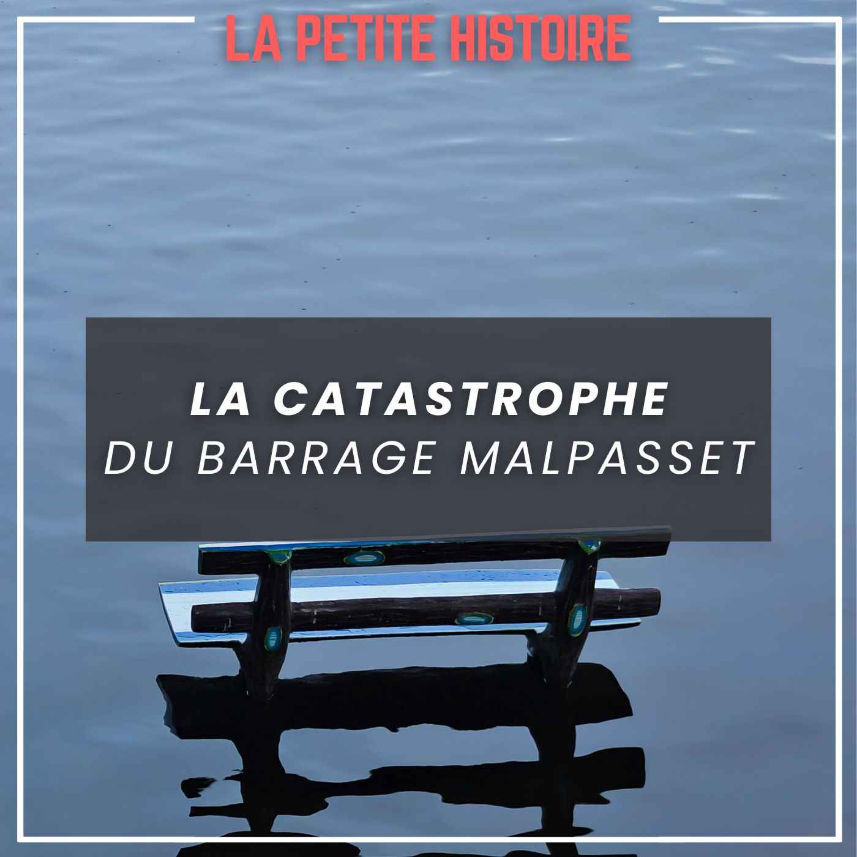 La catastrophe du barrage de Malpasset episode artwork