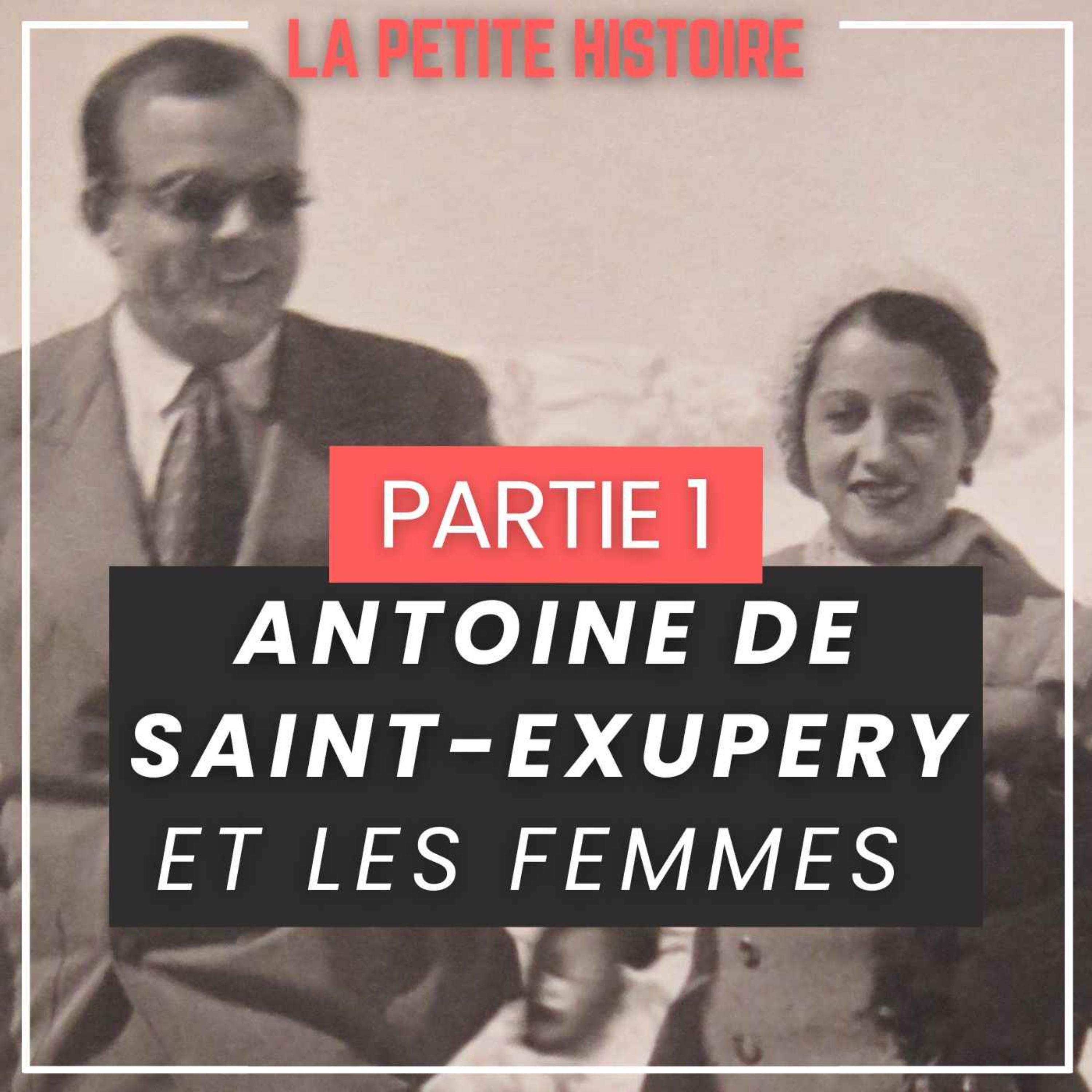 Antoine de Saint-Exupéry et les Femmes episode artwork