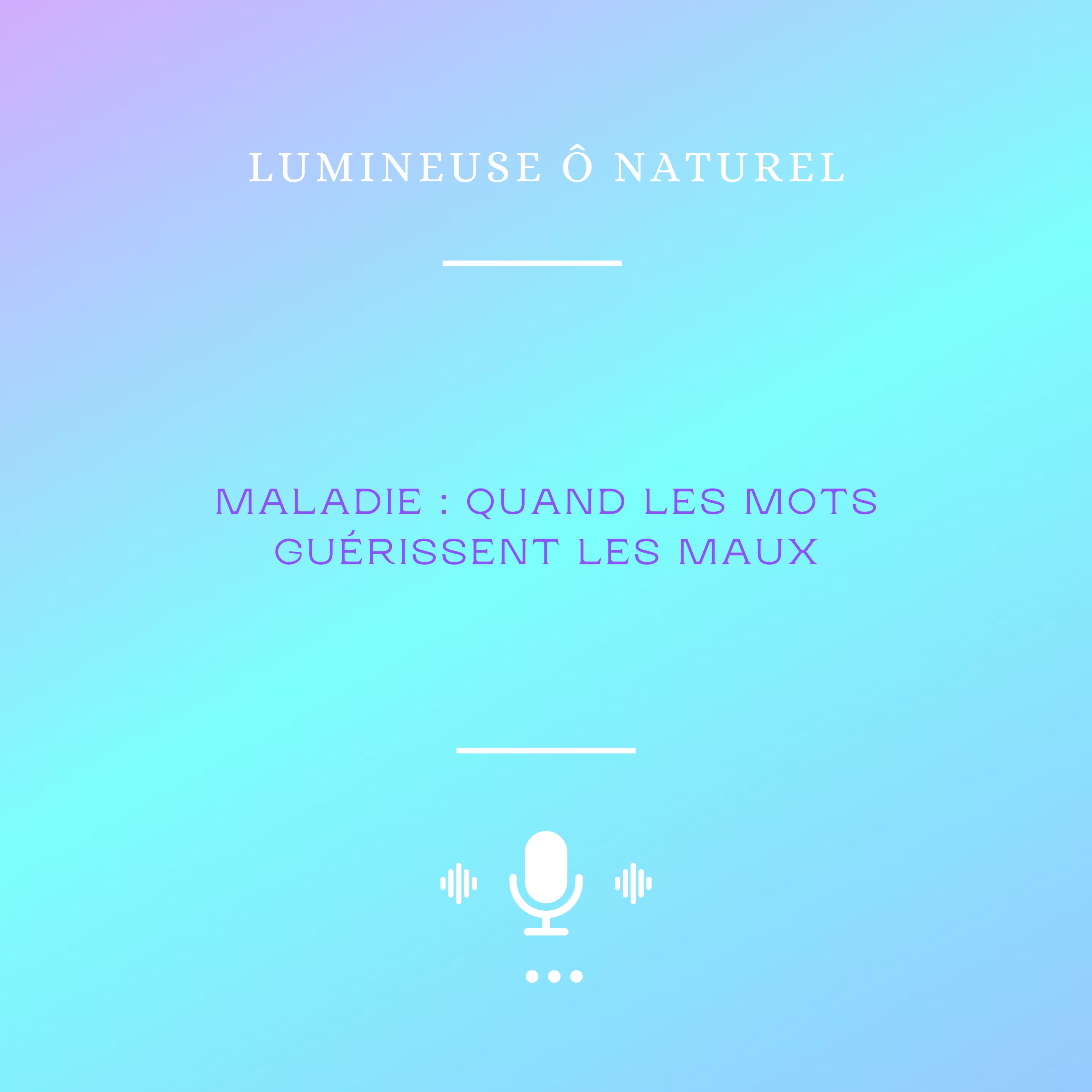 Lumineuse Ô Naturel