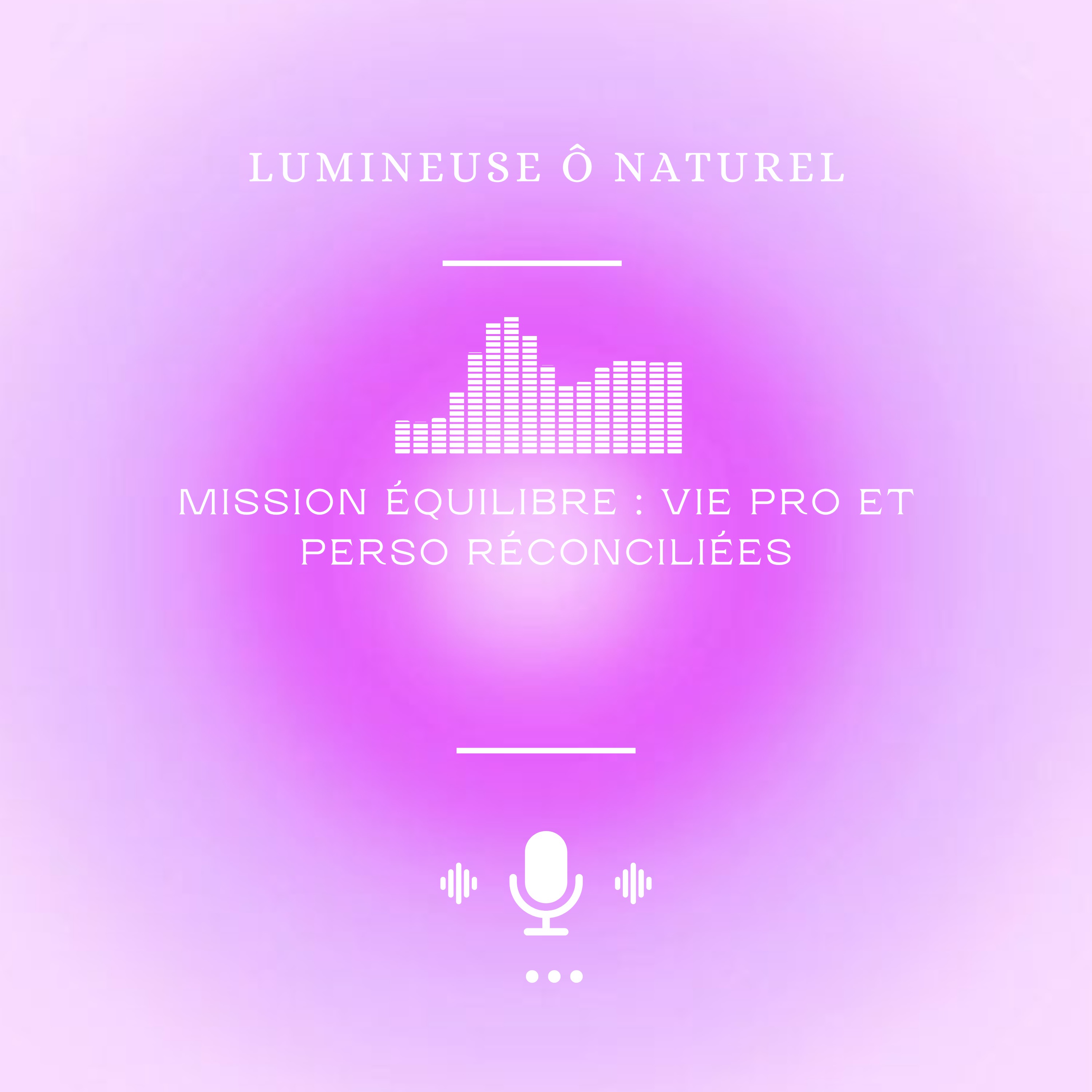 Lumineuse Ô Naturel