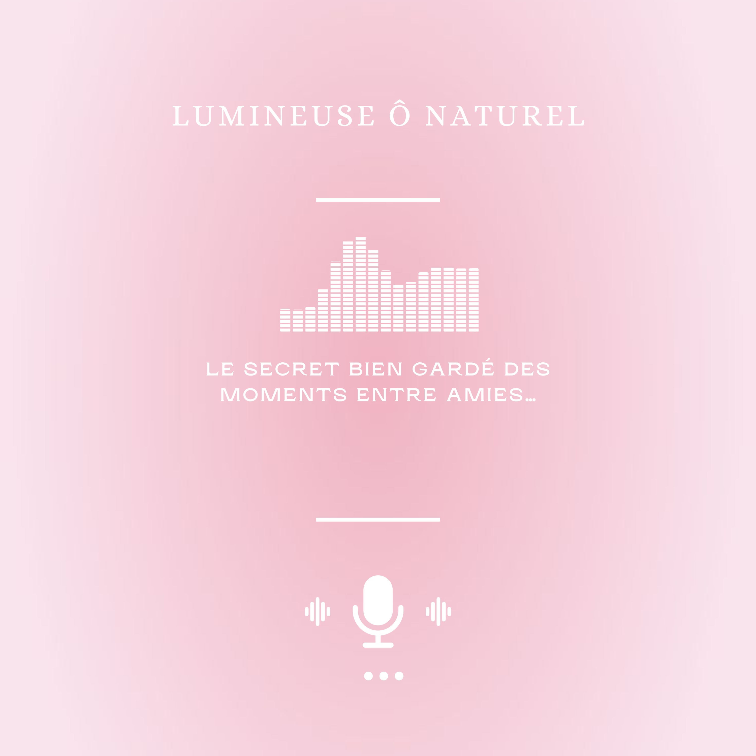 Lumineuse Ô Naturel