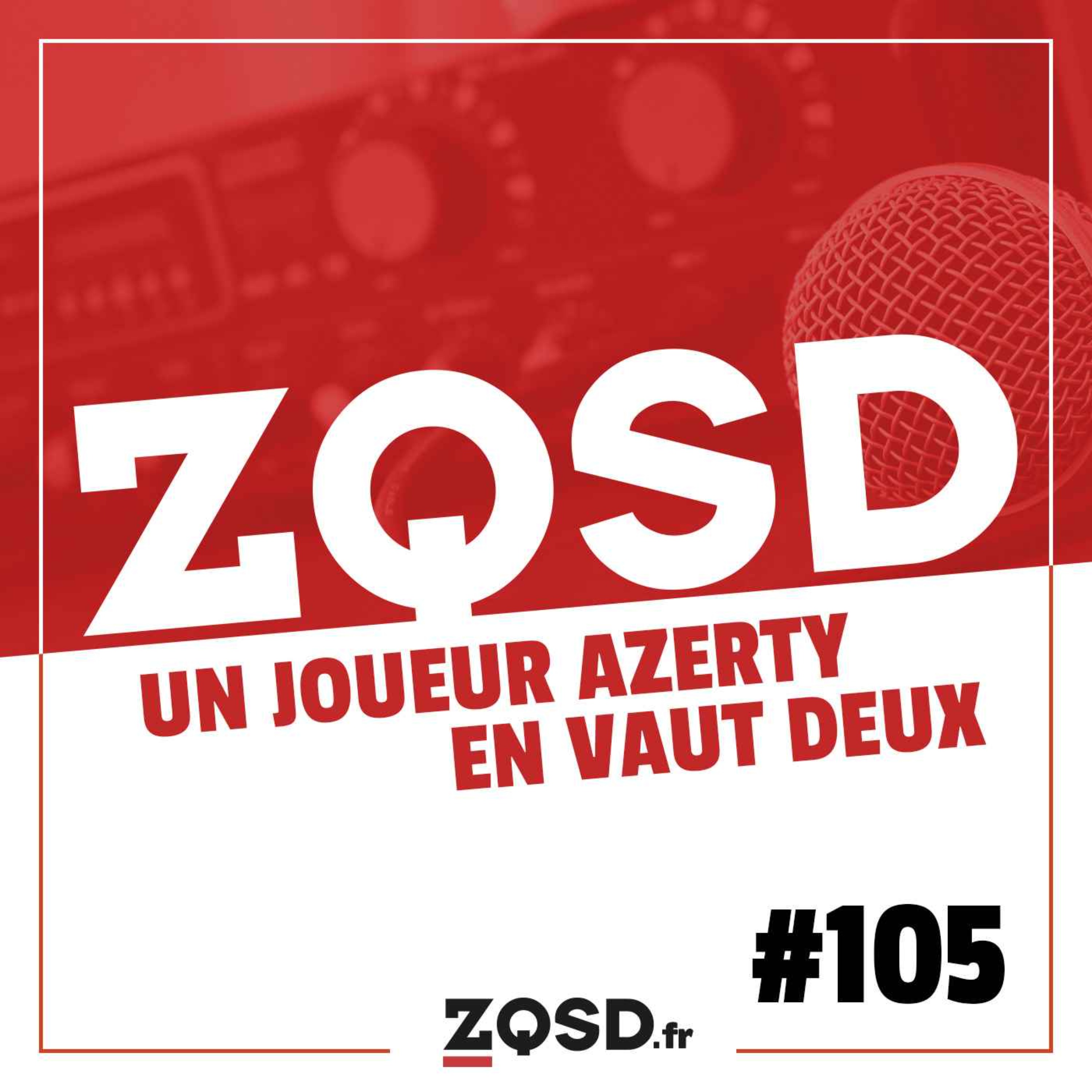 ZQSD #105 – Le podcast de l’influence