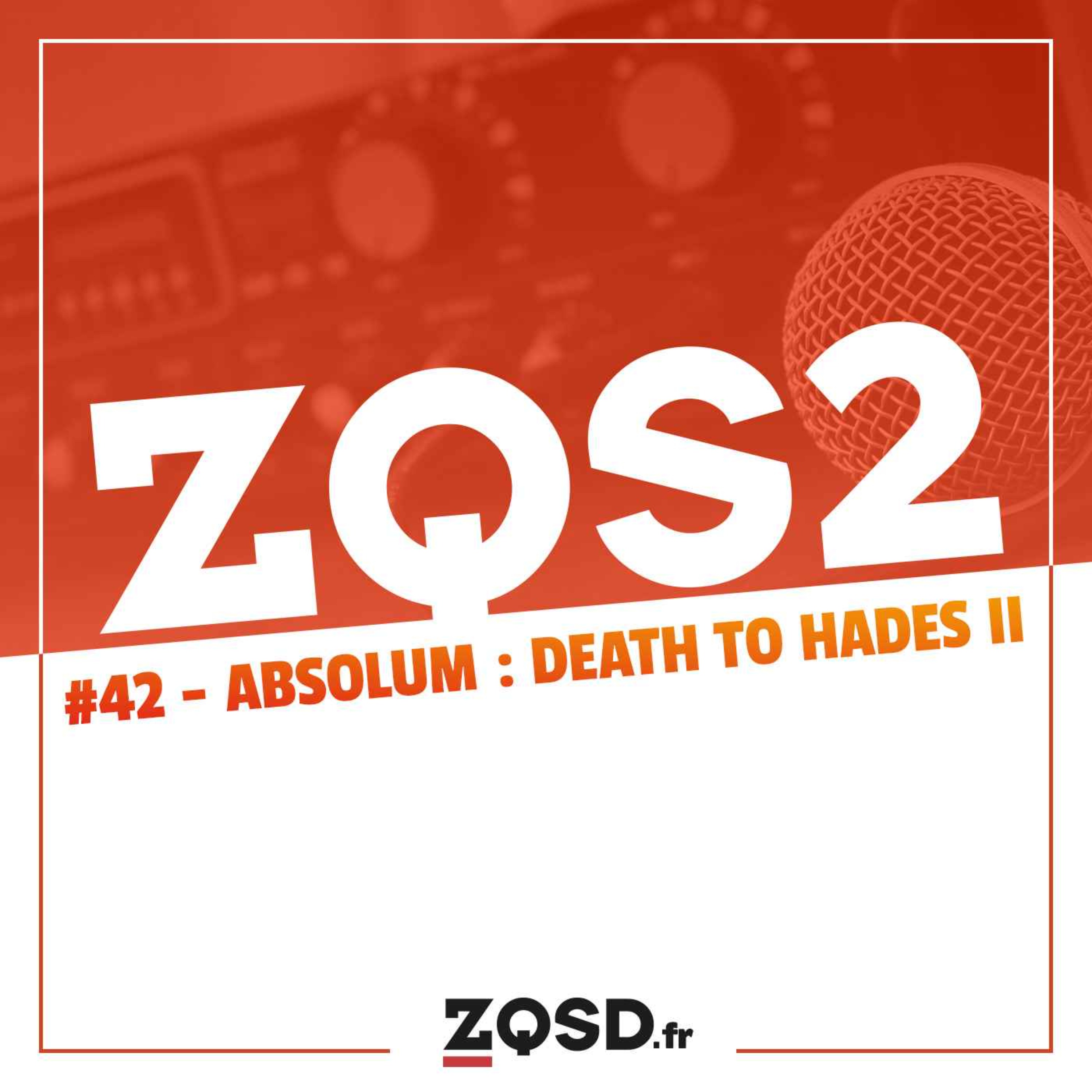 ZQSDeux #42 - Absolum : Death to Hades II