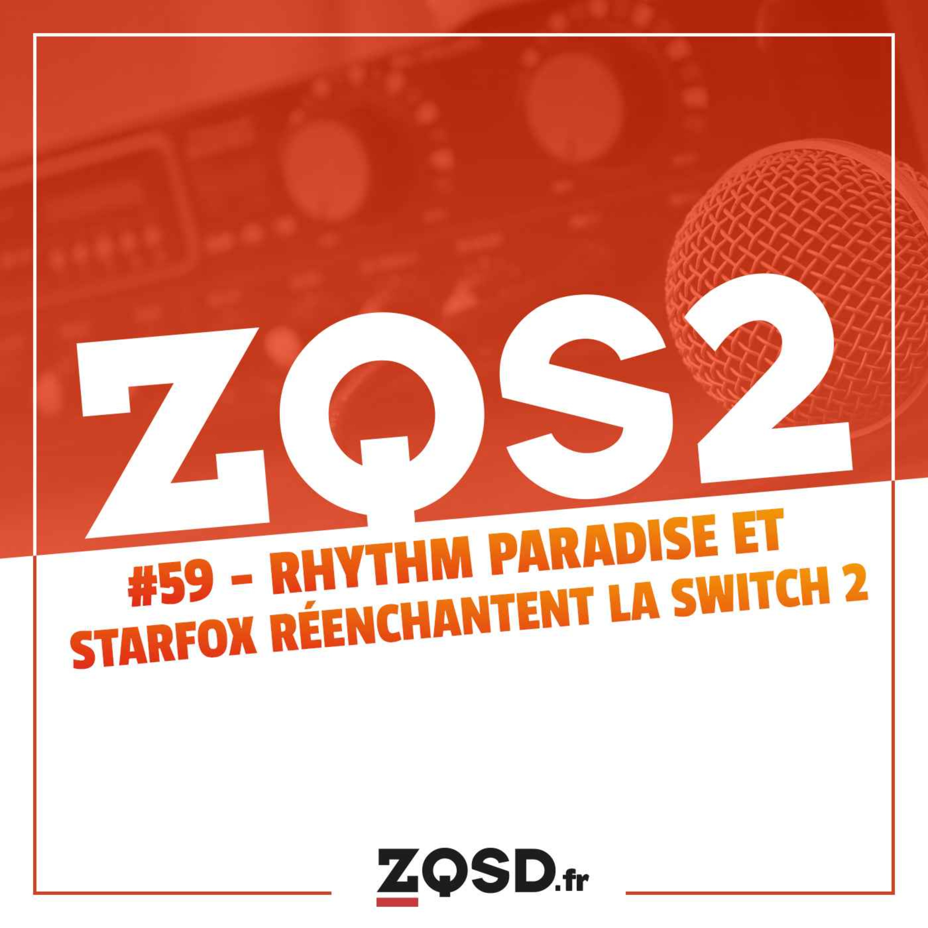 ZQSDeux #59 - Starfox et Rhythm Paradise Groove réenchantent la Switch 2