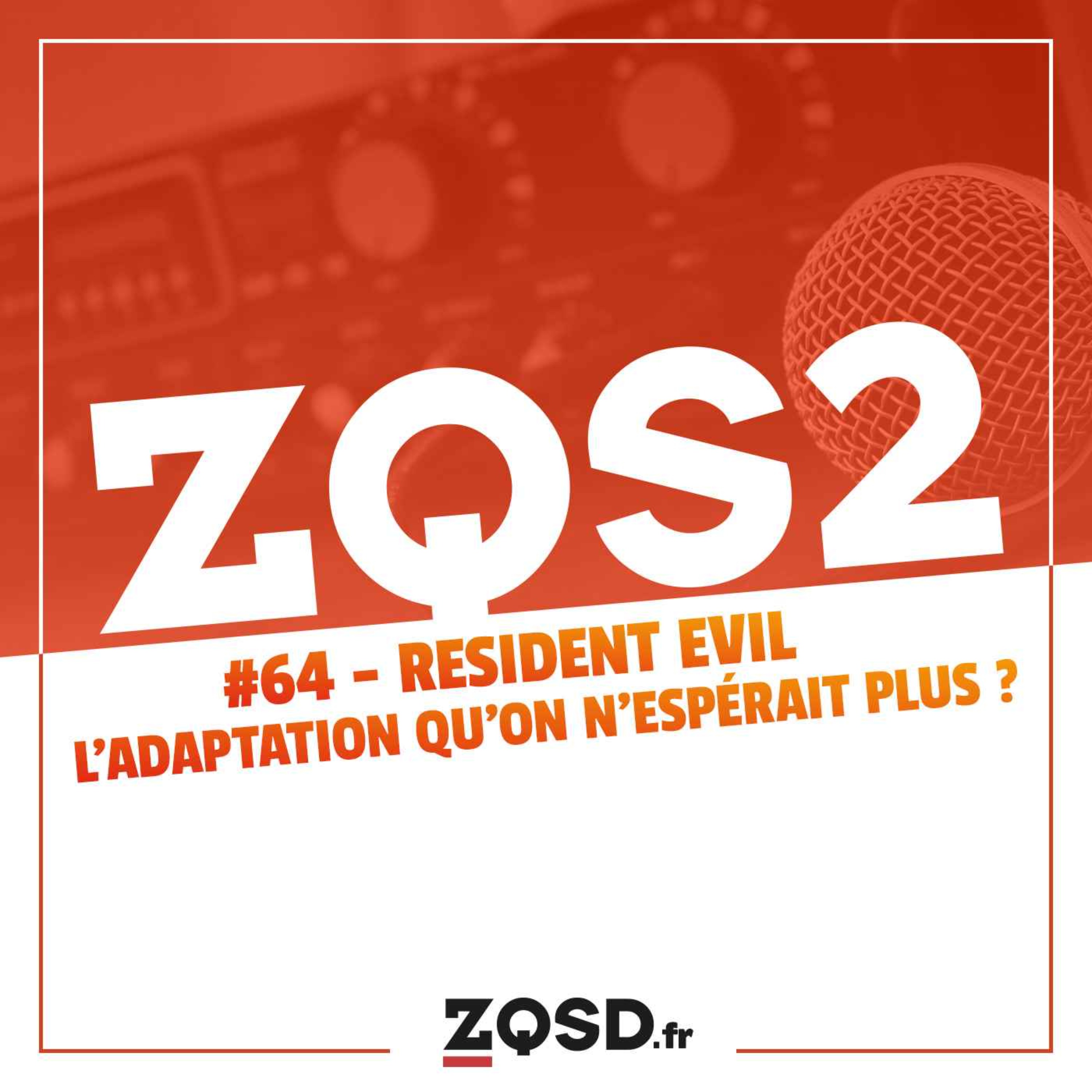 ZQSDeux #64 - Resident Evil : retour à Racoon City, mais cette fois-ci c'est bien