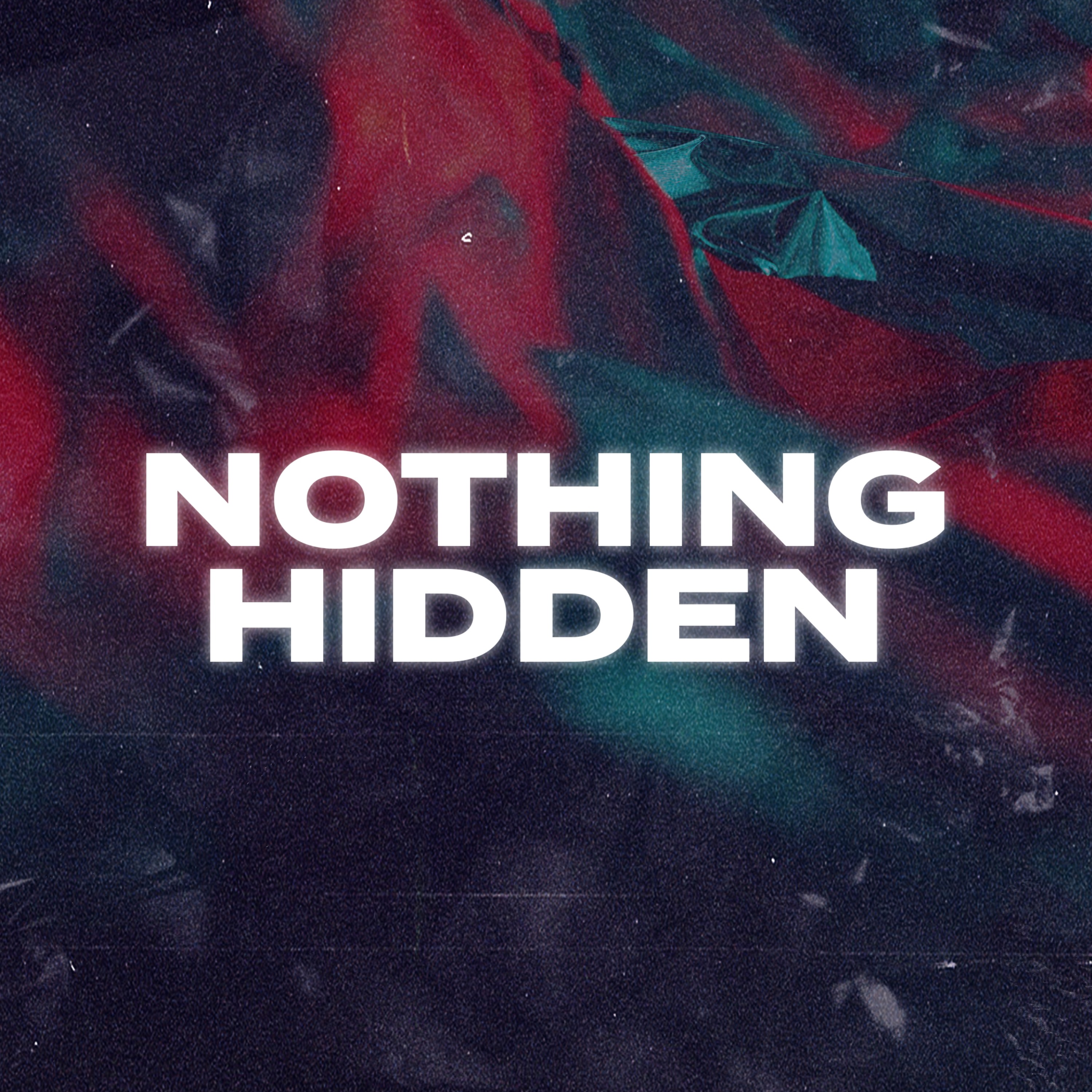Nothing Hidden | Pastor Walker & Conrad Cooper