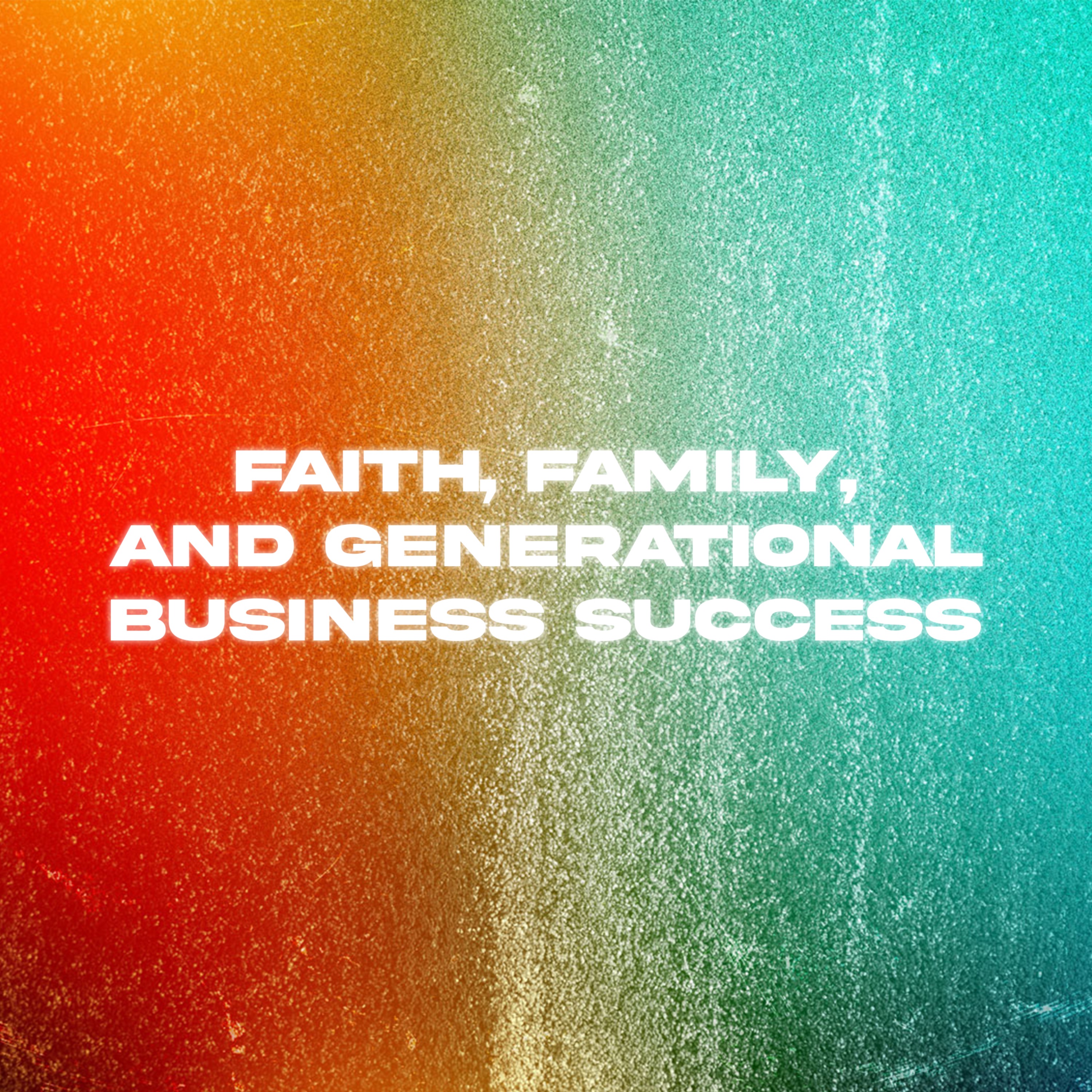 Faith, Family, and Generational Business Success | Pastor Walker Schurz & Stephen Yoder episode artwork