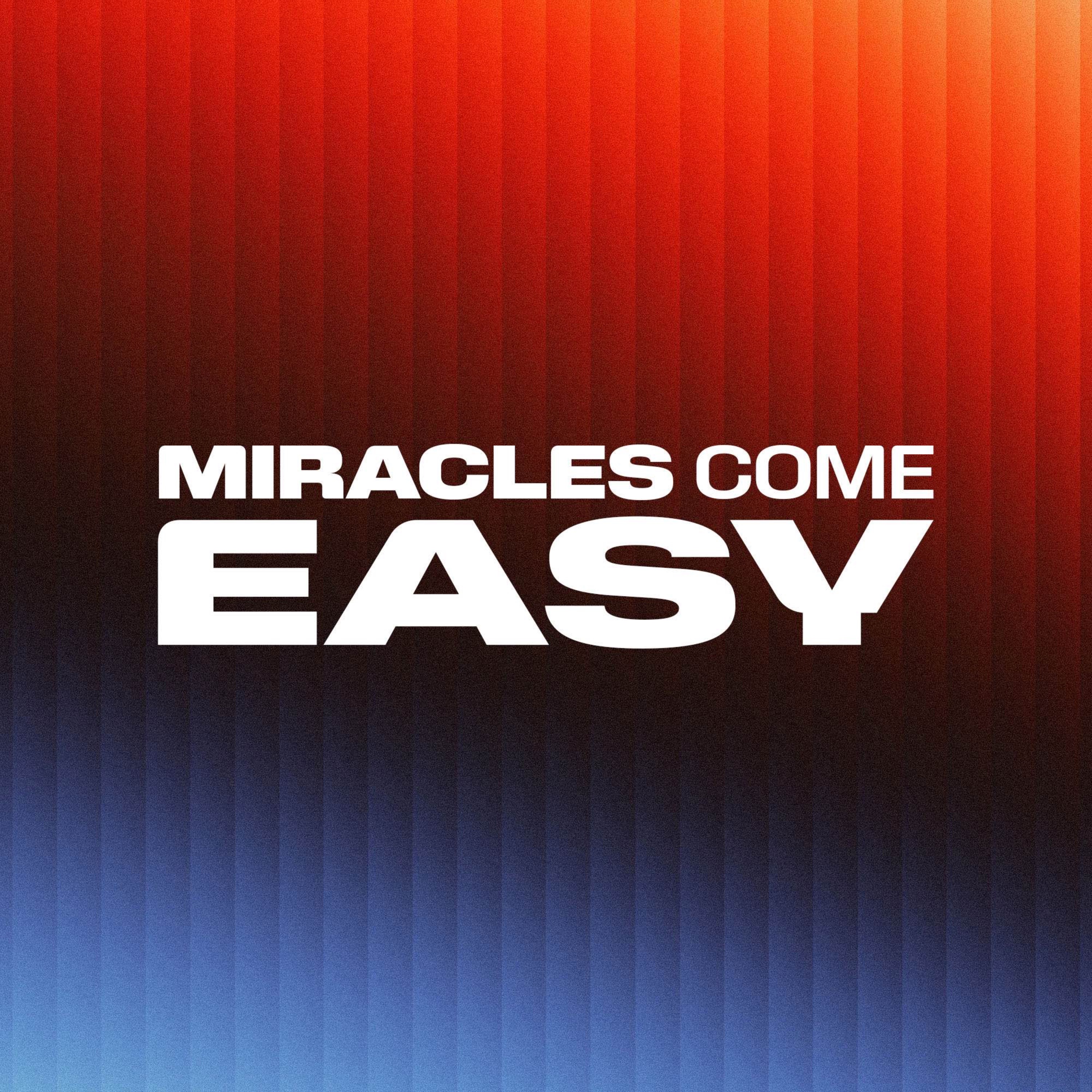 Miracles Come Easy | Rev. Nate Tanner