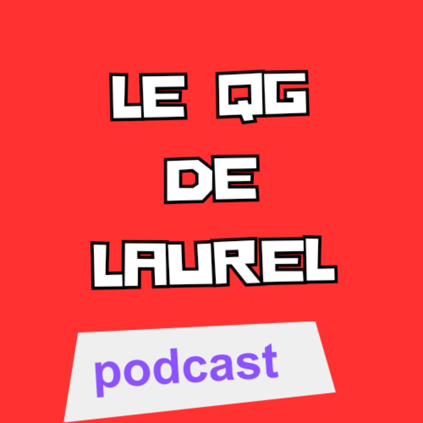 LE QG DE LAUREL podcast artwork