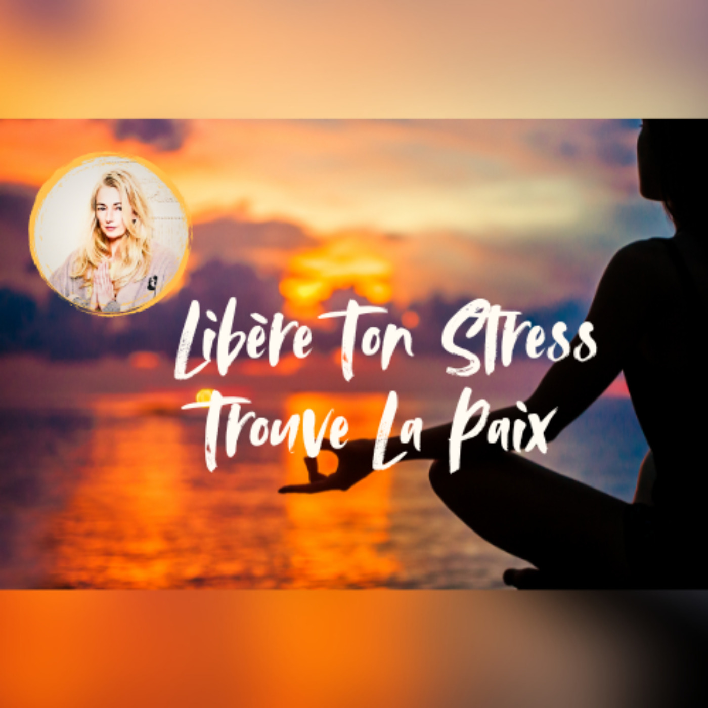 Méditation guidée : Trouve la paix et gère le stress episode artwork
