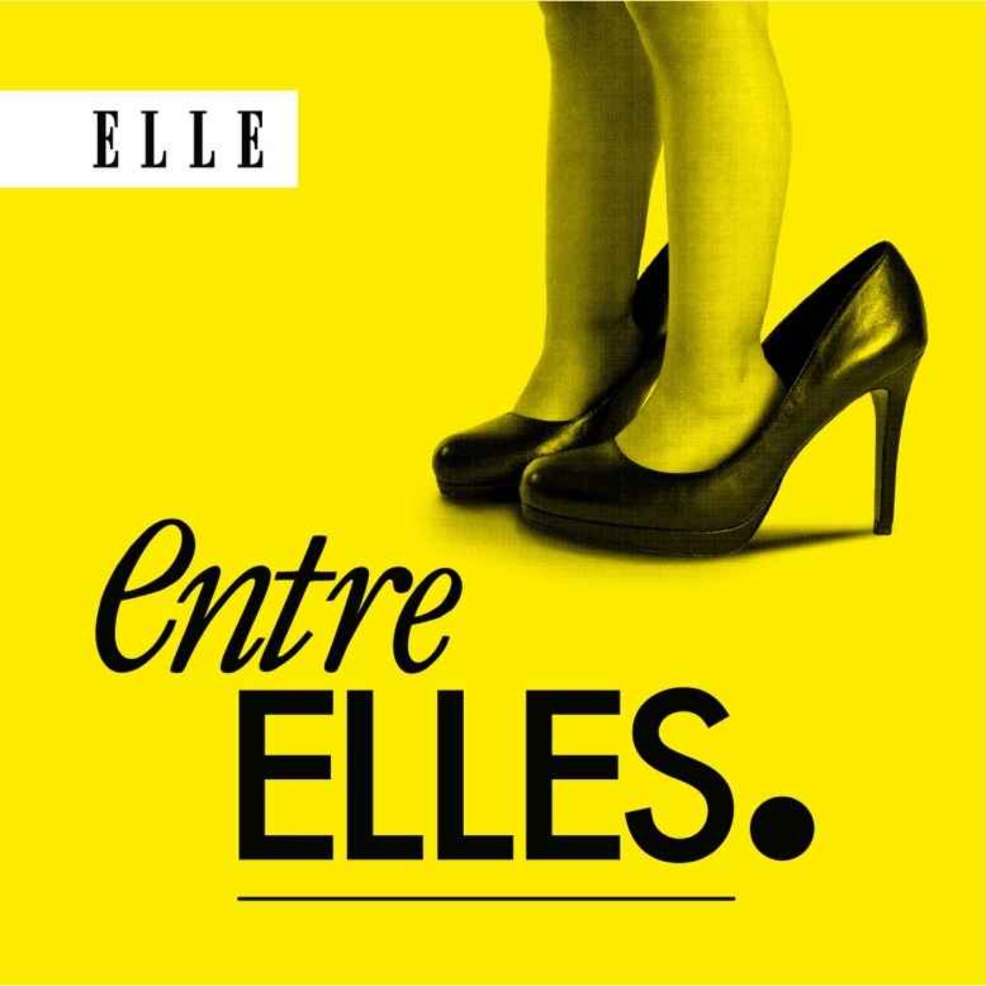 Découvrez le nouveau podcast ELLE : Entre Elles