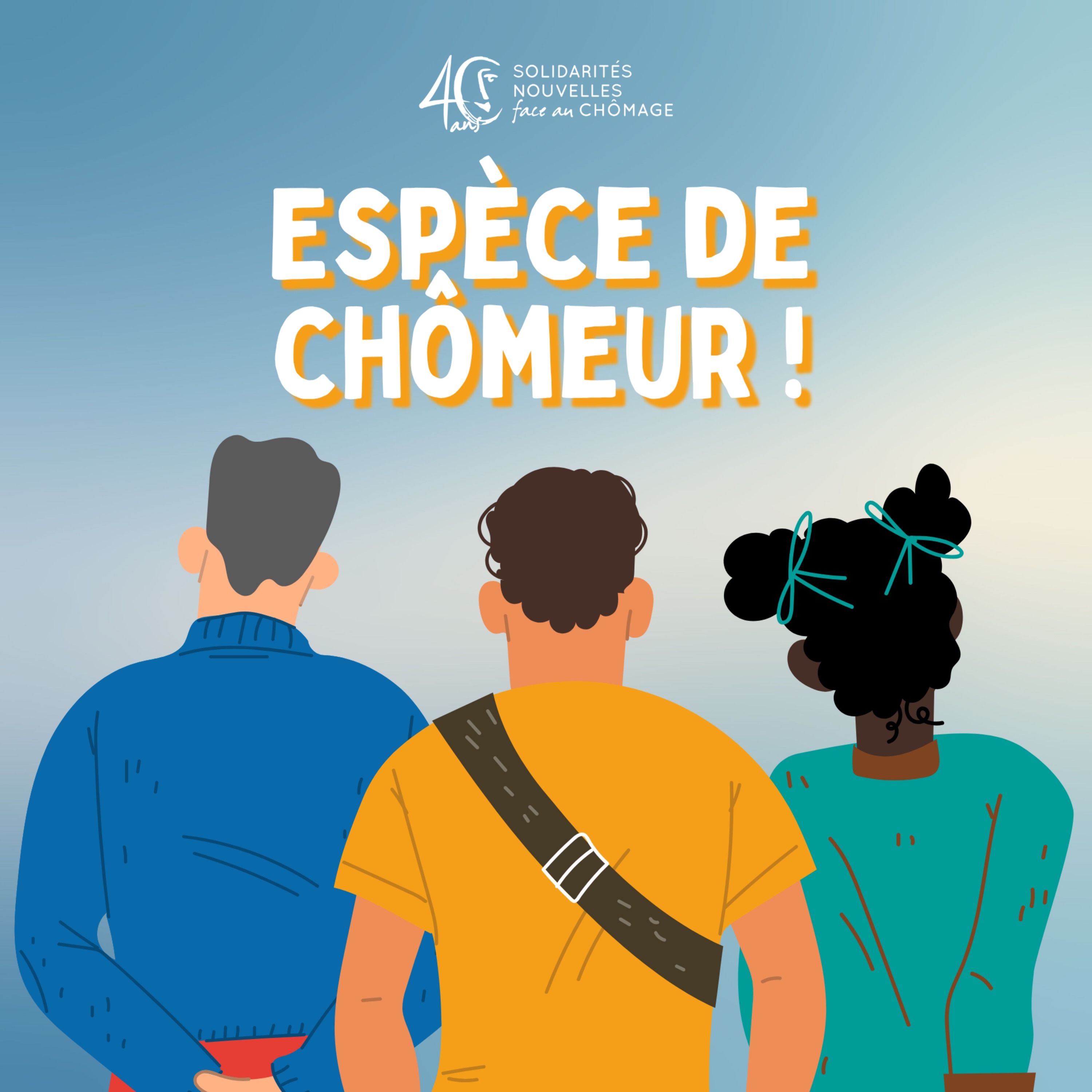 Espèce de chômeur ! 