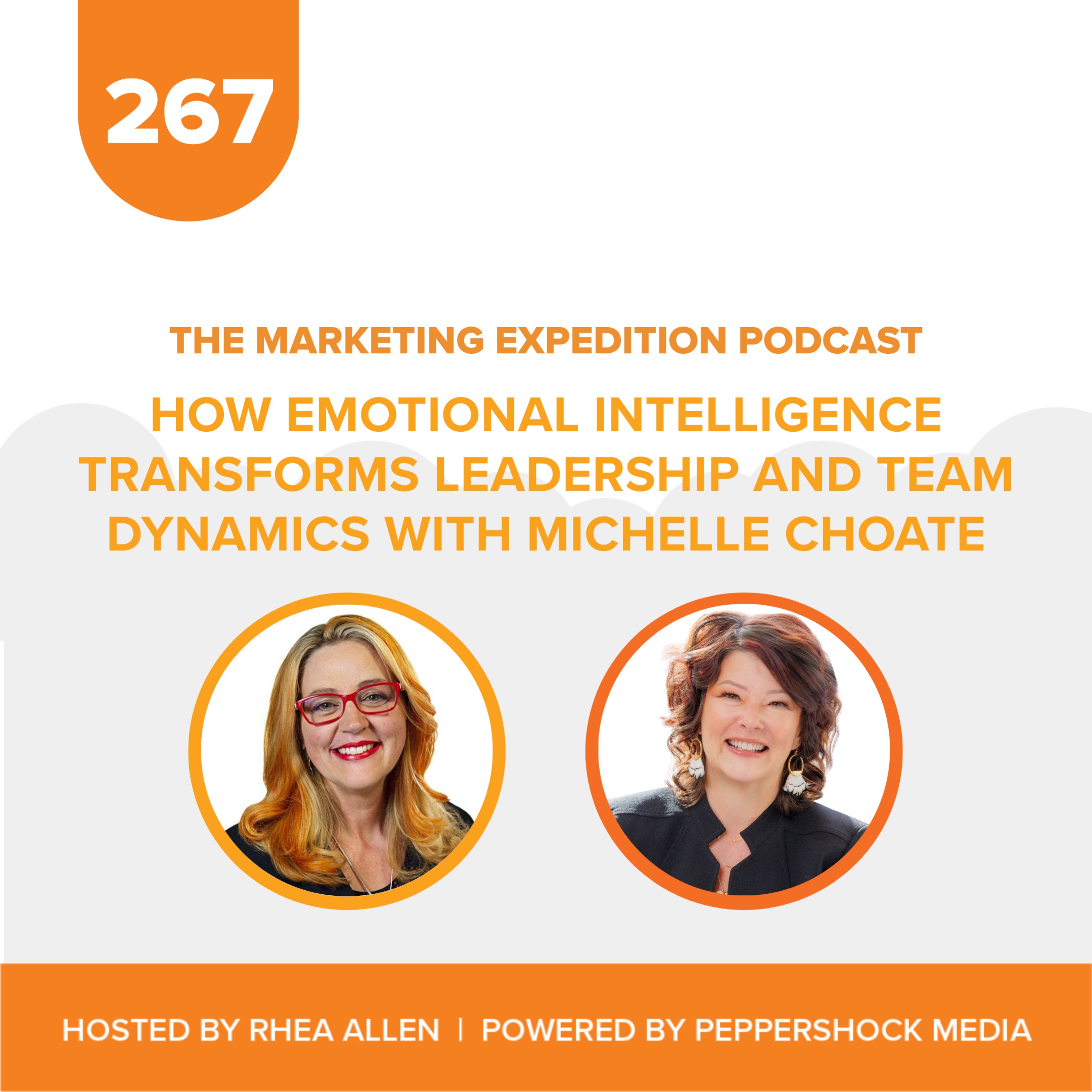 How Emotional Intelligence Transforms Leadership and Team Dynamics with Michelle Choate | Marketing Expedition Podcast episode artwork