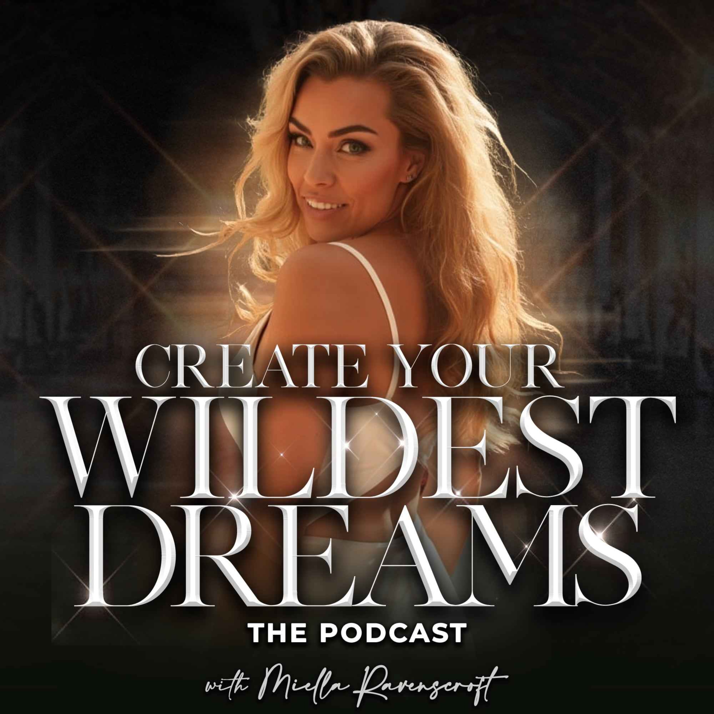 Create Your Wildest Dreams - With Miella Ravenscroft