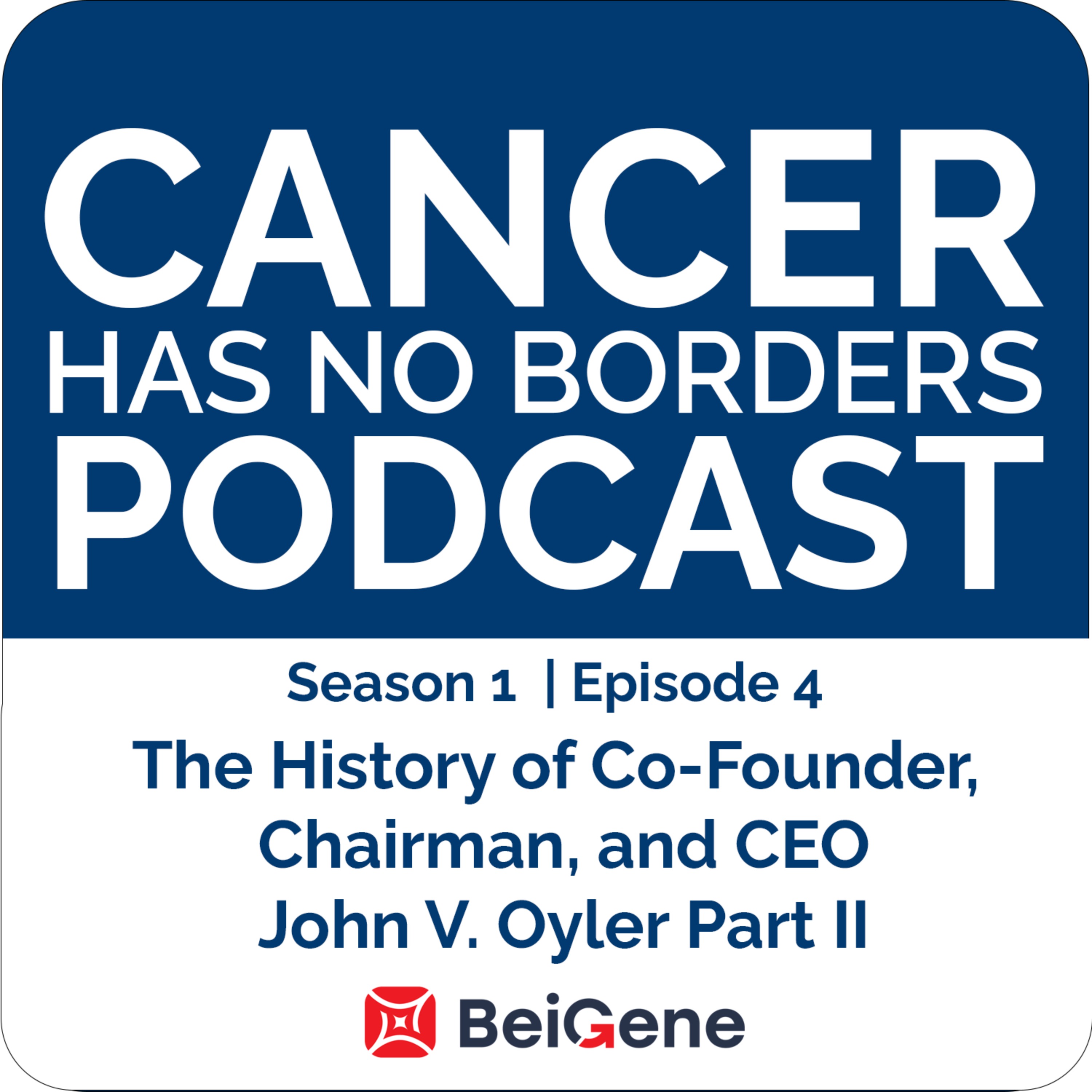 Episode 4: The History of Co-Founder, Chairman, and CEO John V. Oyler - Part II