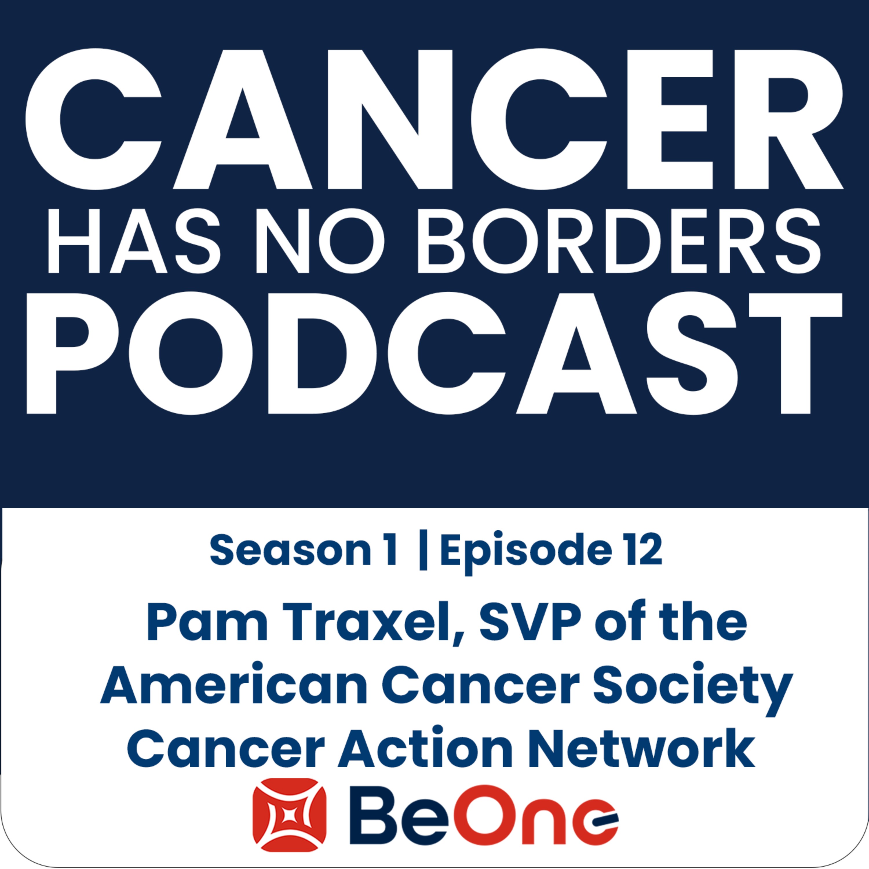 Episode 12: Advocating for Every Patient: A Conversation with the American Cancer Society’s Pam Traxel