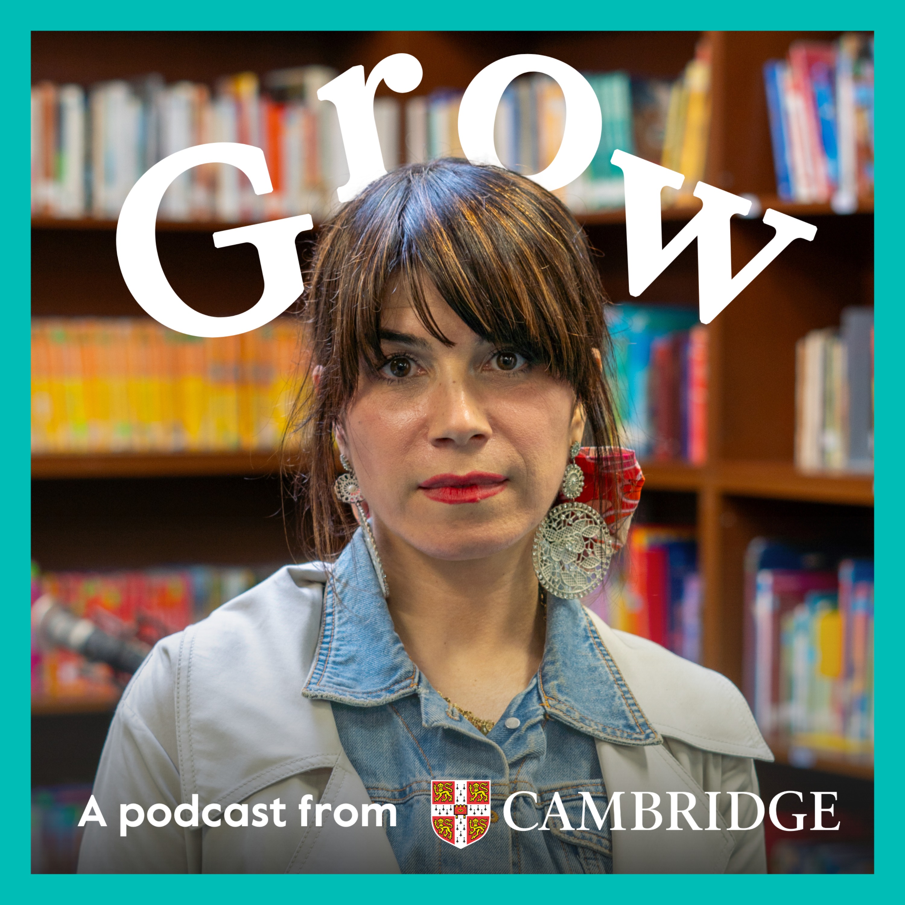 Grow: A podcast from Cambridge