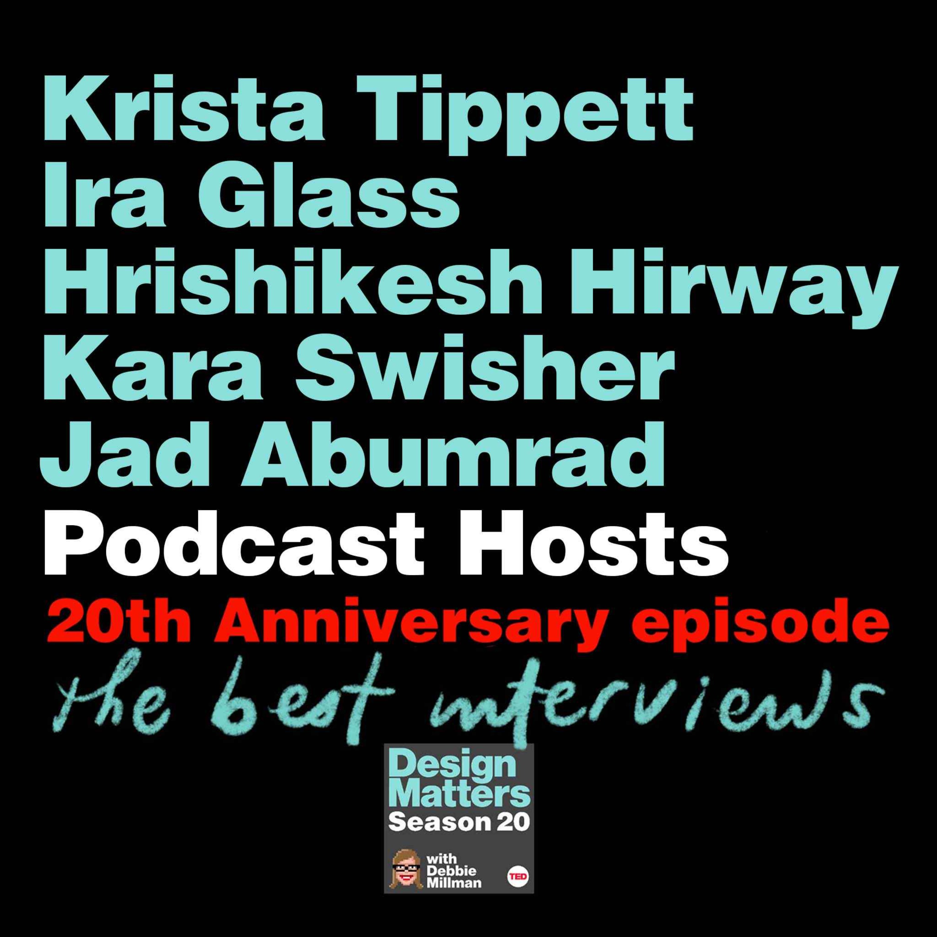 Thumbnail for "20th Anniversary celebration with podcast hosts Krista Tippett, Ira Glass, Hrishikesh Hirway, Kara Swisher, and Jad Abumrad.".