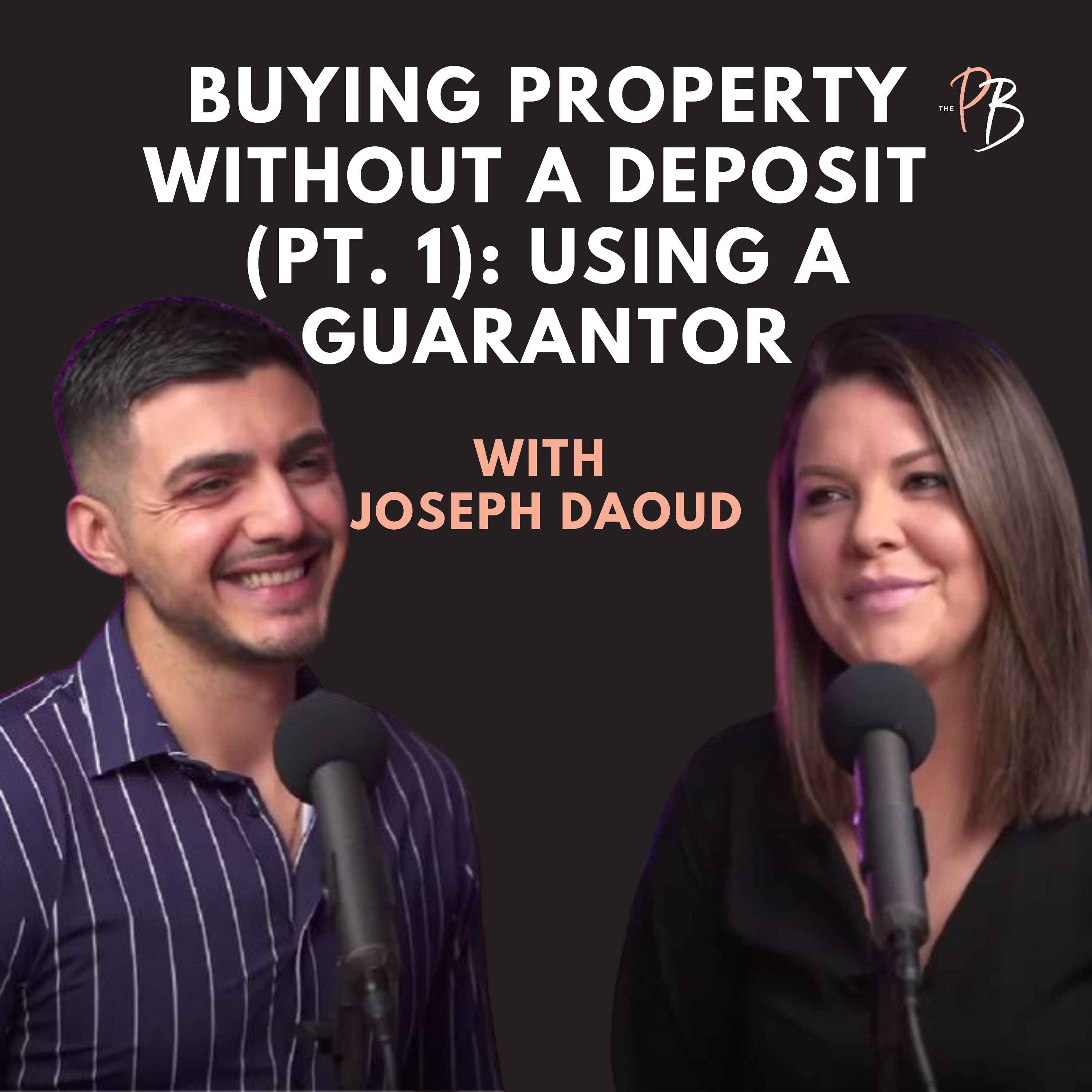 Buying Property Without a Deposit (Pt. 1): Using a Guarantor episode artwork