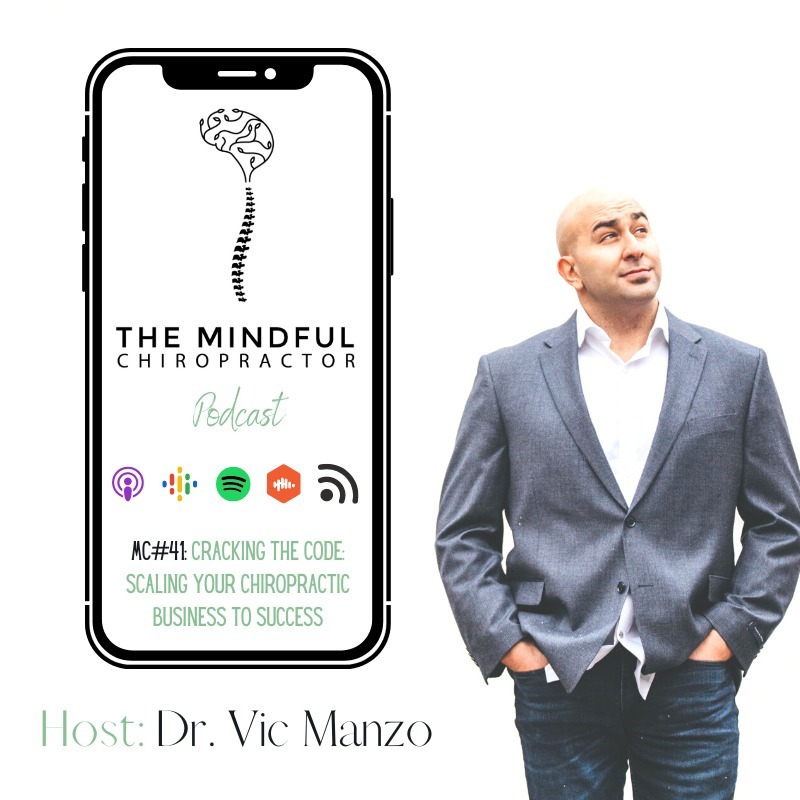 MC#41 - Cracking the Code: Scaling Your Chiropractic Business to Success