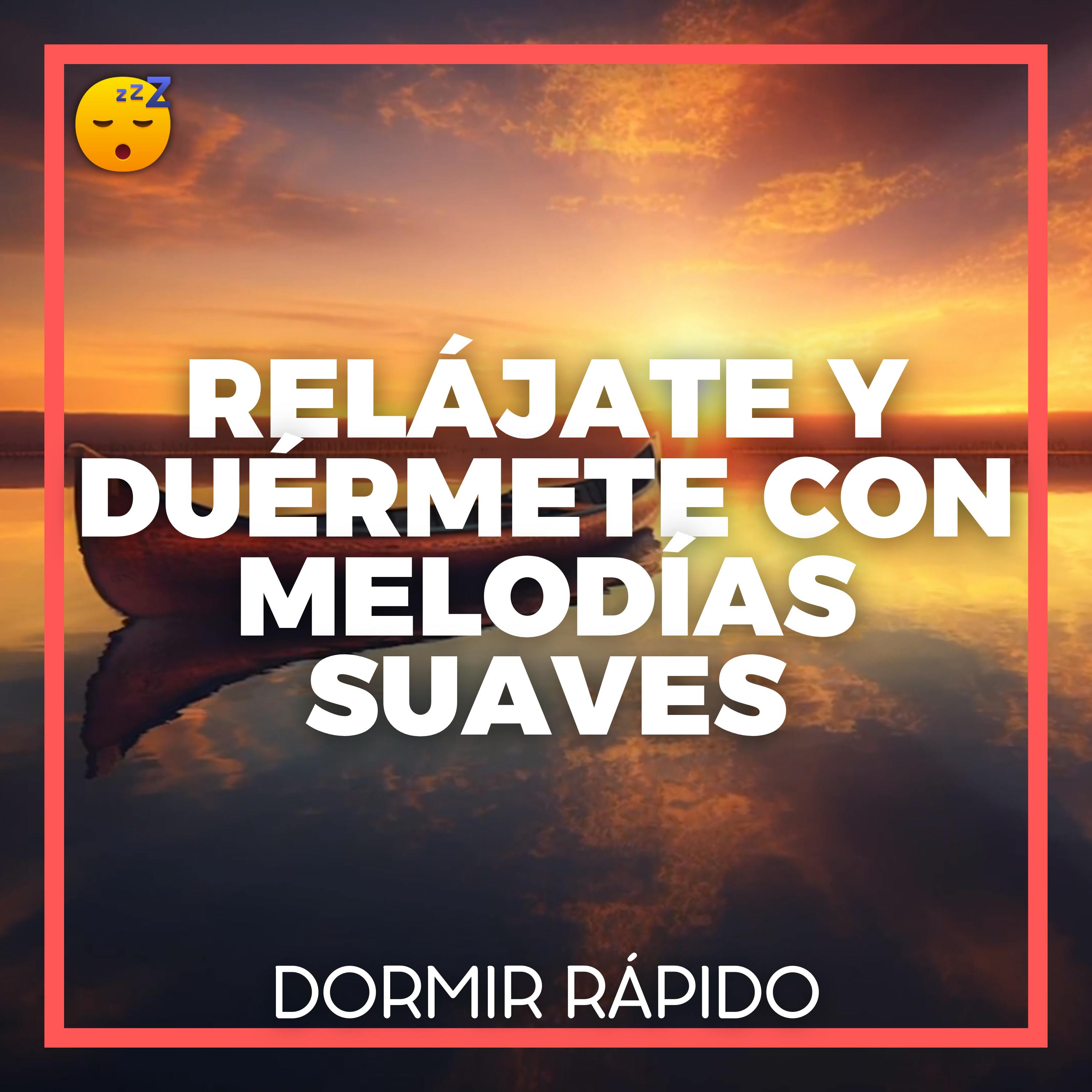 😴🎵 RELÁJATE y DUÉRMETE con MELODIAS Suaves y Reconfortantes