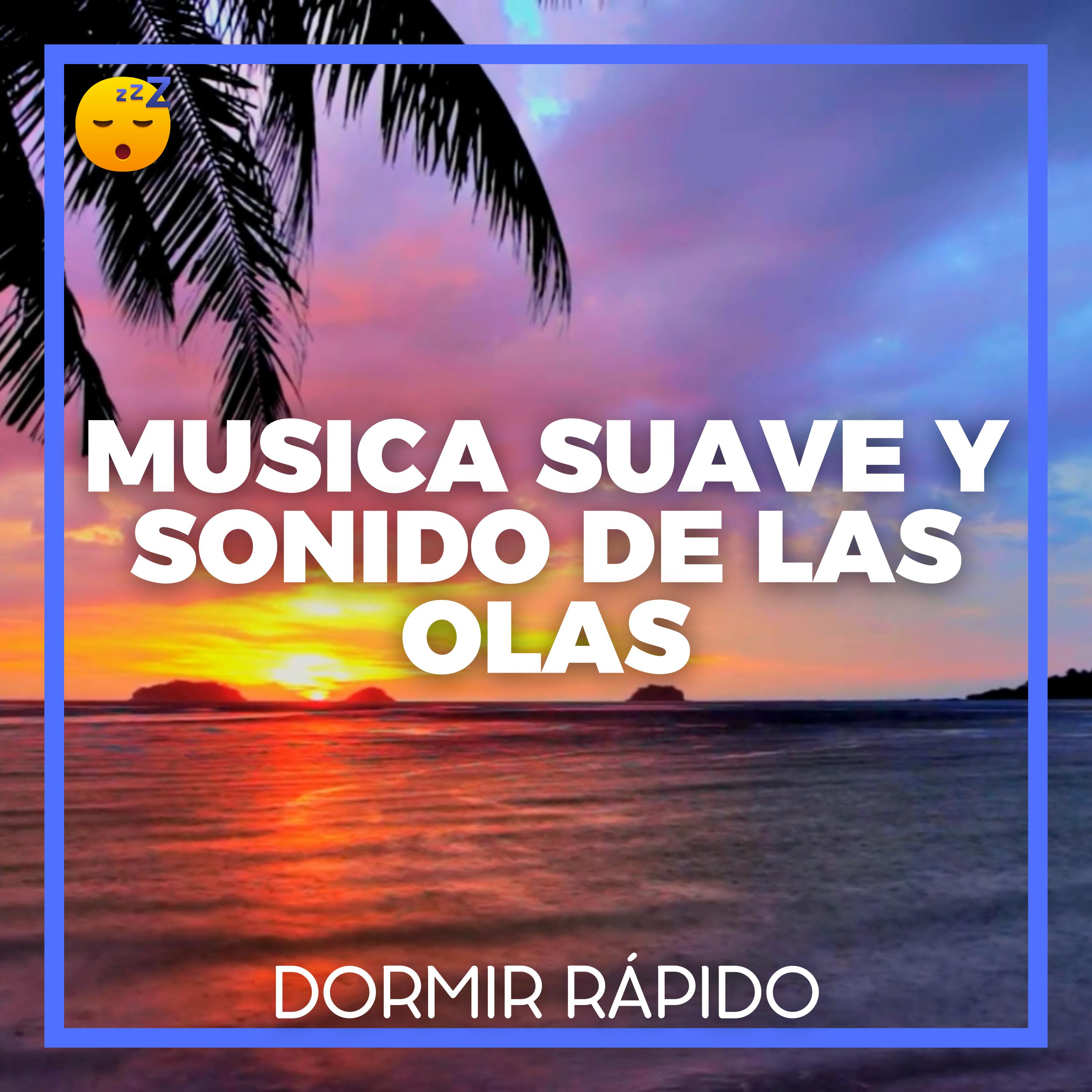 😴🌊🎵 MUSICA Suave y Sonido de las OLAS para un SUEÑO Profundo