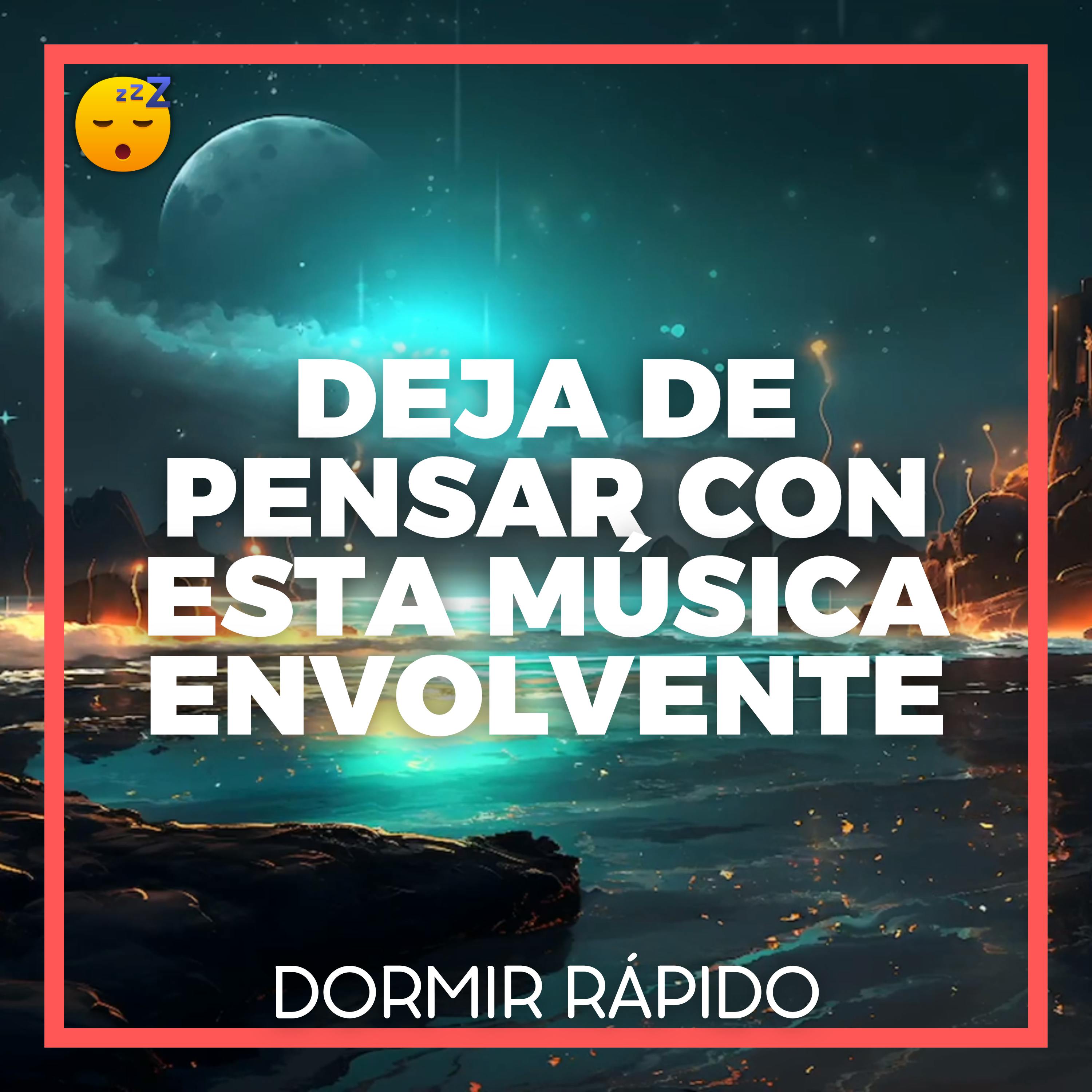 😴🎵 Deja de Pensar con esta MÚSICA Envolvente