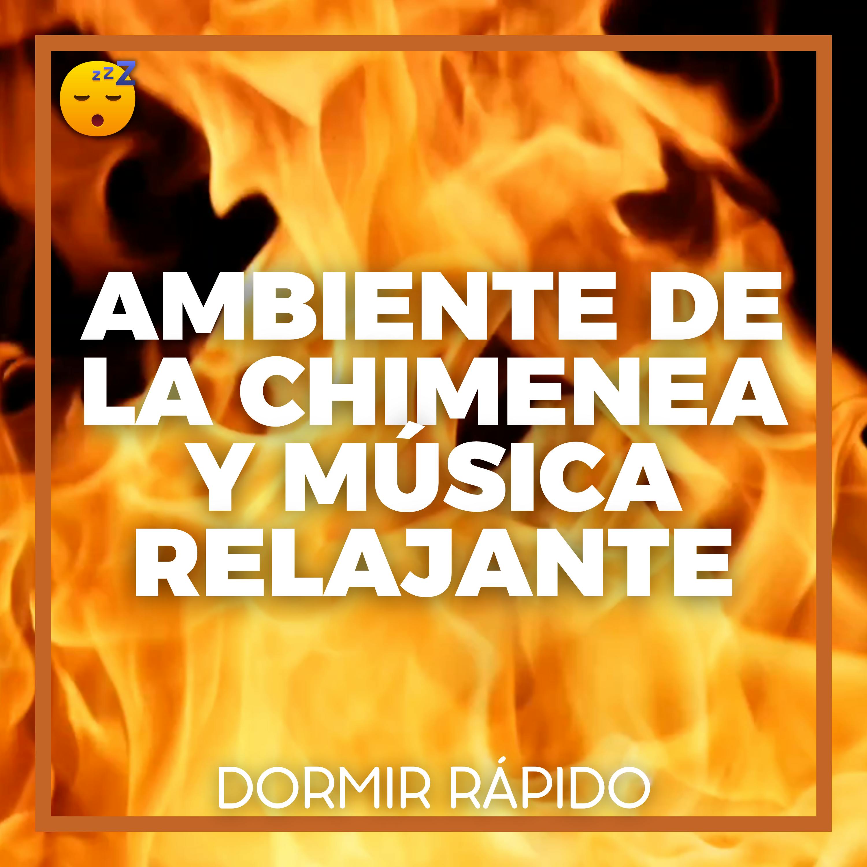 😴🔥🎵 Mejora tu SUEÑO con el Ambiente de la CHIMENEA y MÚSICA Relajante