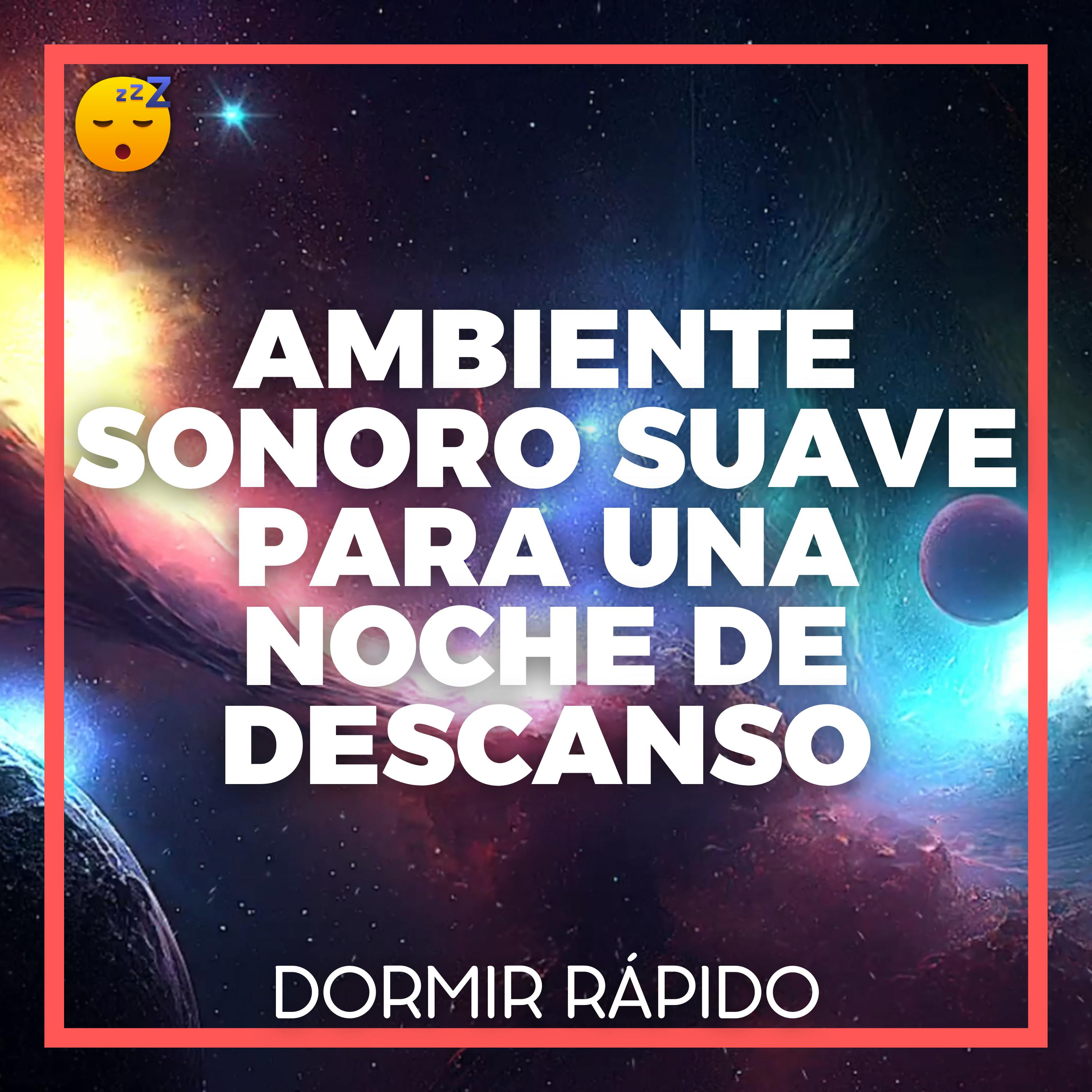 😴🎵 SUEÑO Natural : Ambiente SONORO Suave para una NOCHE de Descanso