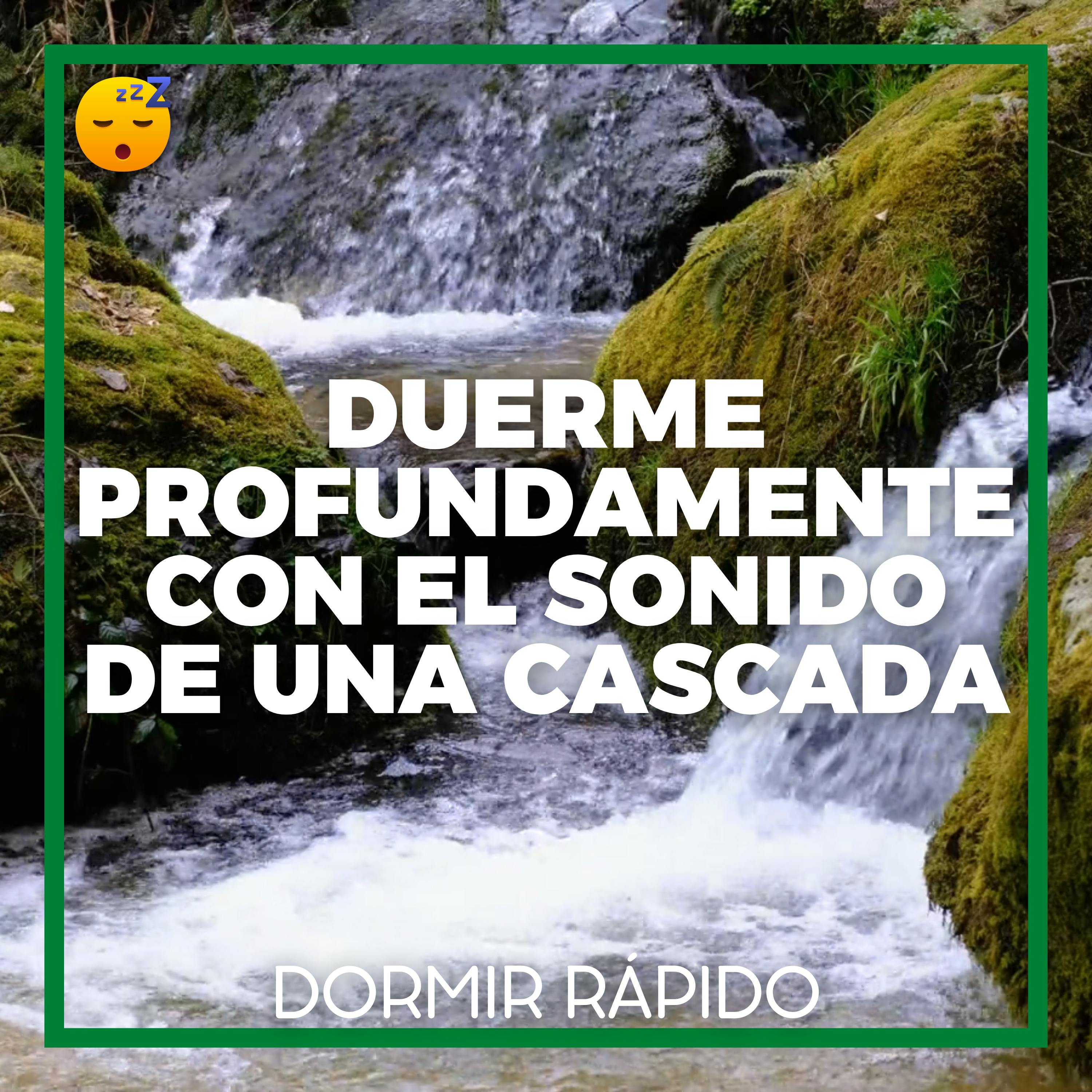 😴💧🎵 RELÁJATE y DUERME Profundamente con el Sonido de una CASCADA