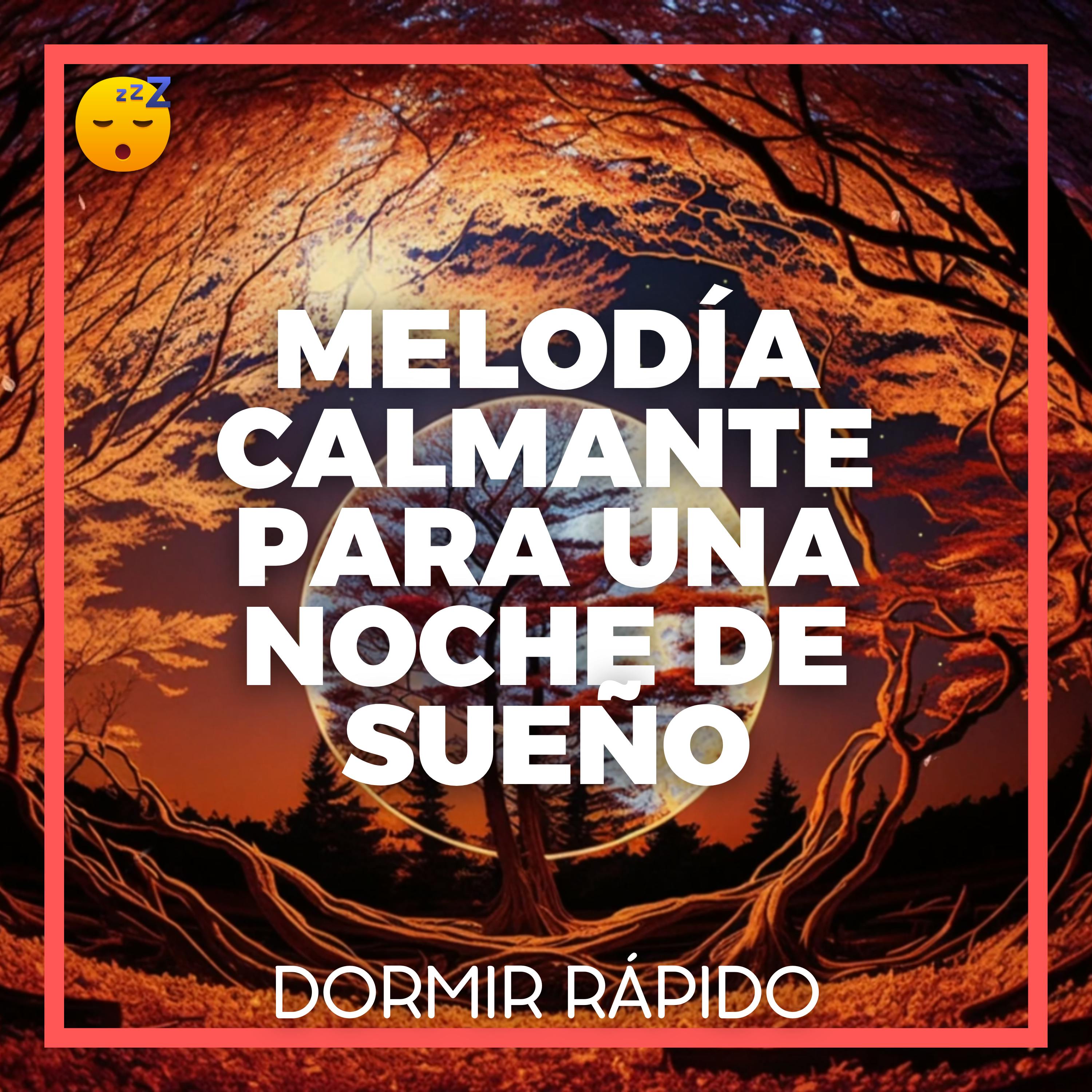 😴🎵 MELODÍA Calmante para una Noche de SUEÑO sin ESTRÉS