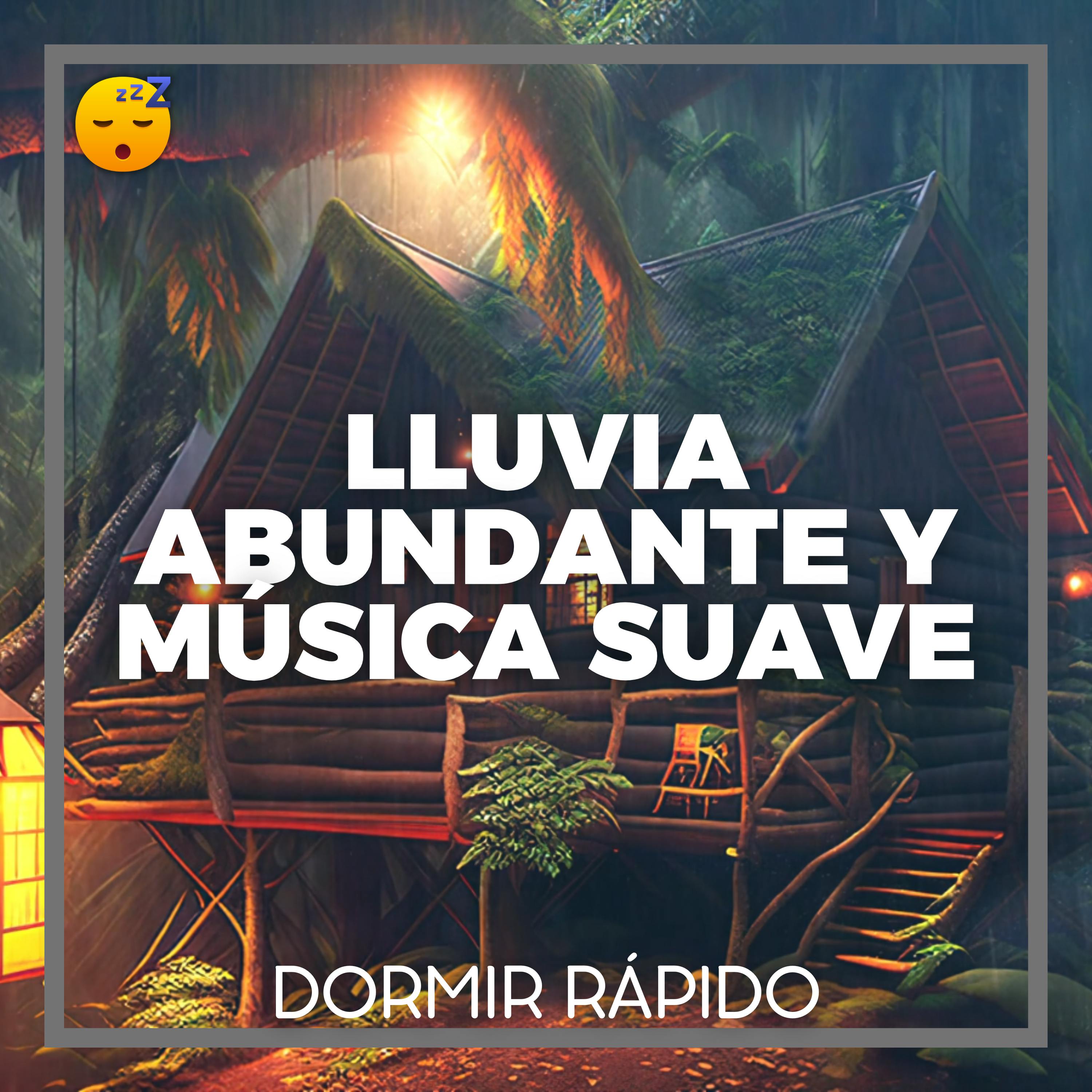 😴🌧️🎵 LLUVIA Abundante y MÚSICA Suave para una NOCHE de Paz