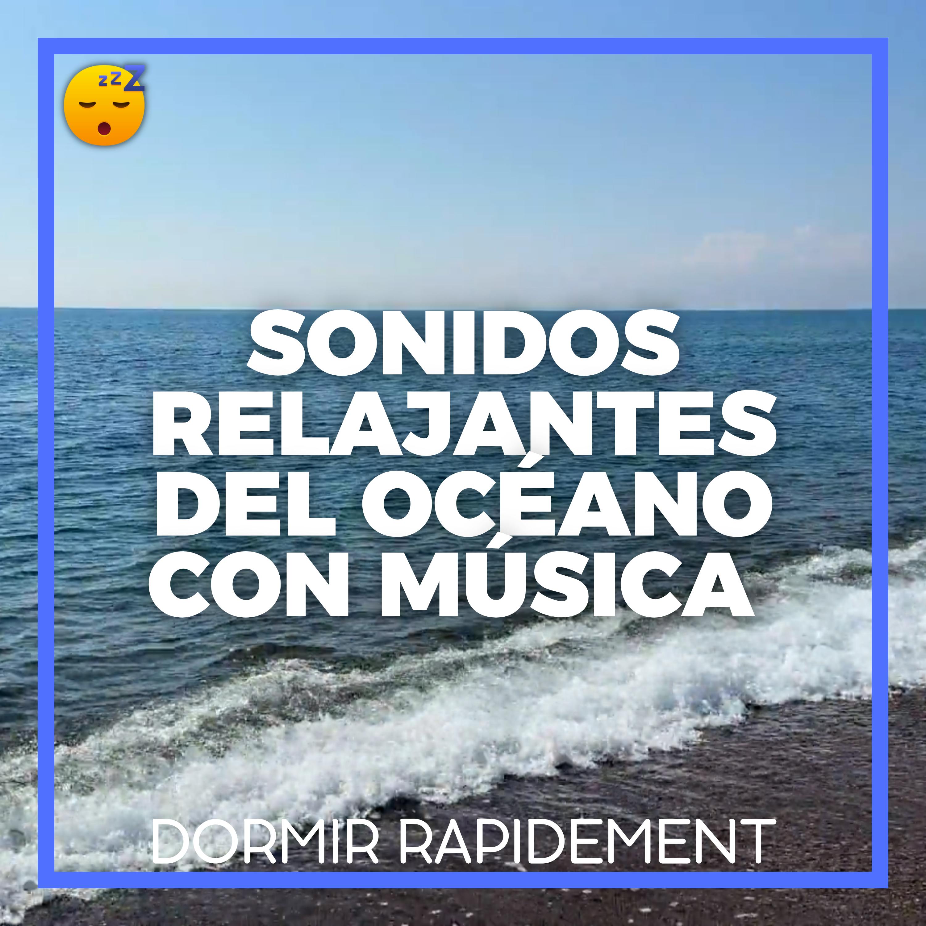 😴🌊🎵 Sonidos Relajantes del OCÉANO con MÚSICA Apacible para una NOCHE Tranquila