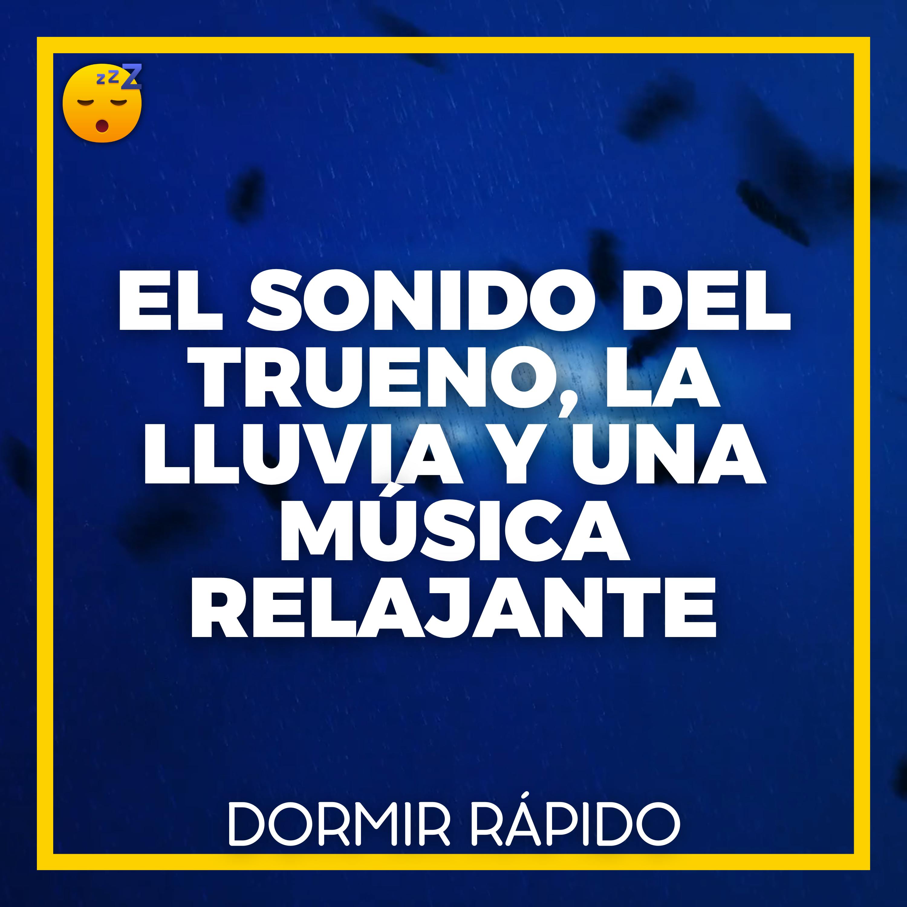 😴⛈️🎵 DUERME Rápidamente con el Sonido del TRUENO, la LLUVIA y una MÚSICA Relajante