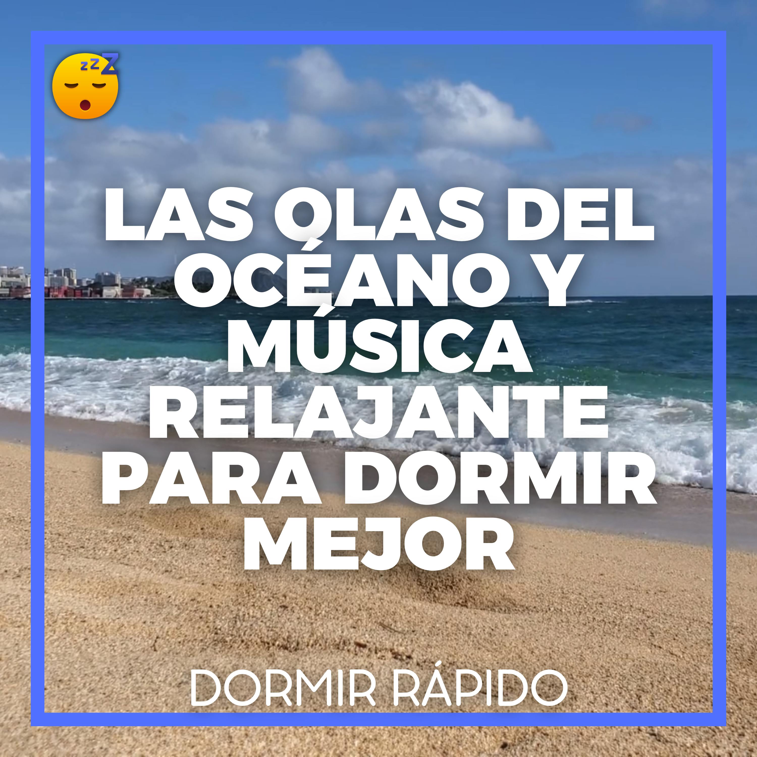 😴🌊🎵 Déjese Mecer por las OLAS DEL OCÉANO y MÚSICA Relajante para DORMIR Mejor