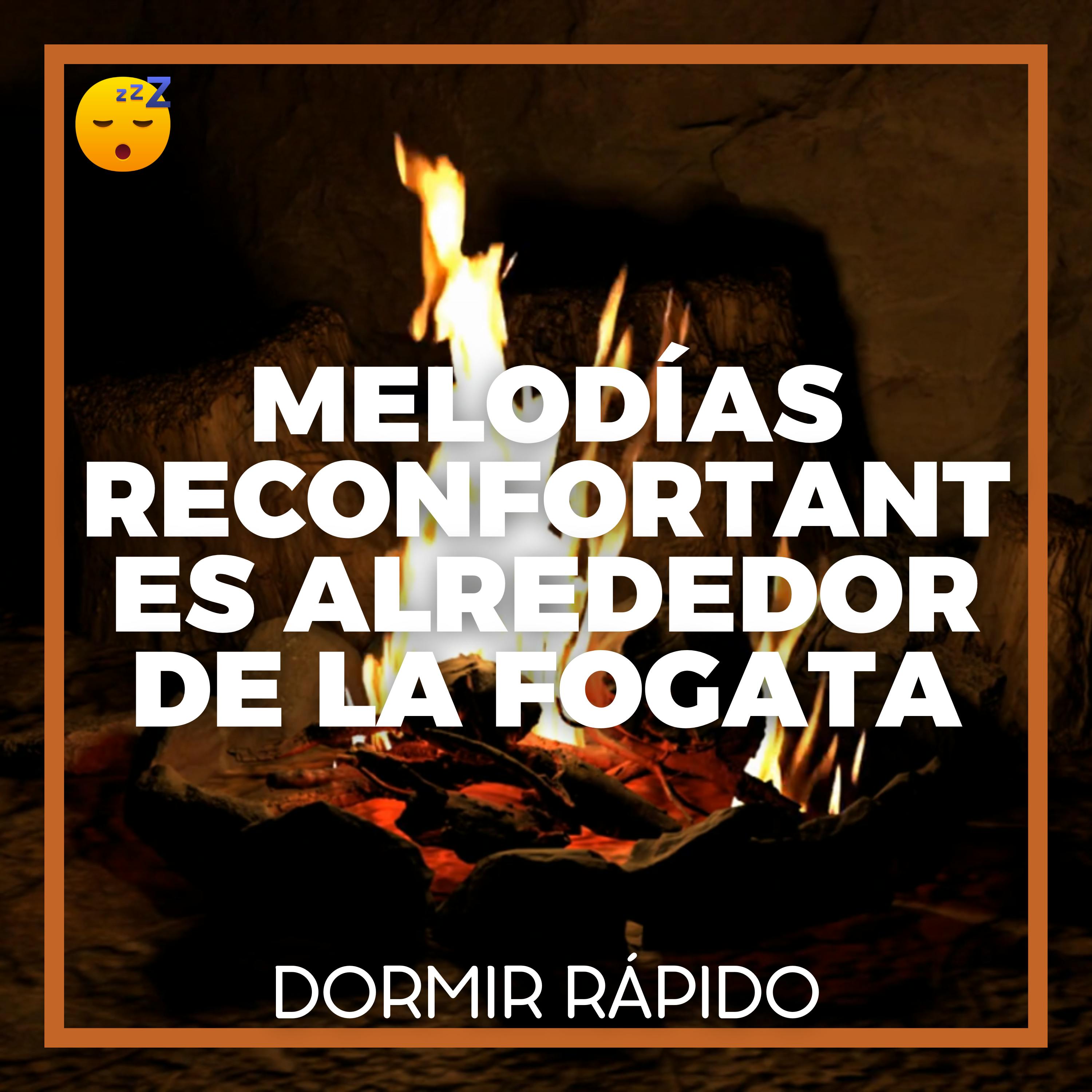 😴🔥🎵 MELODIAS Reconfortantes alrededor de la FOGOTA para un SUEÑO de Calidad