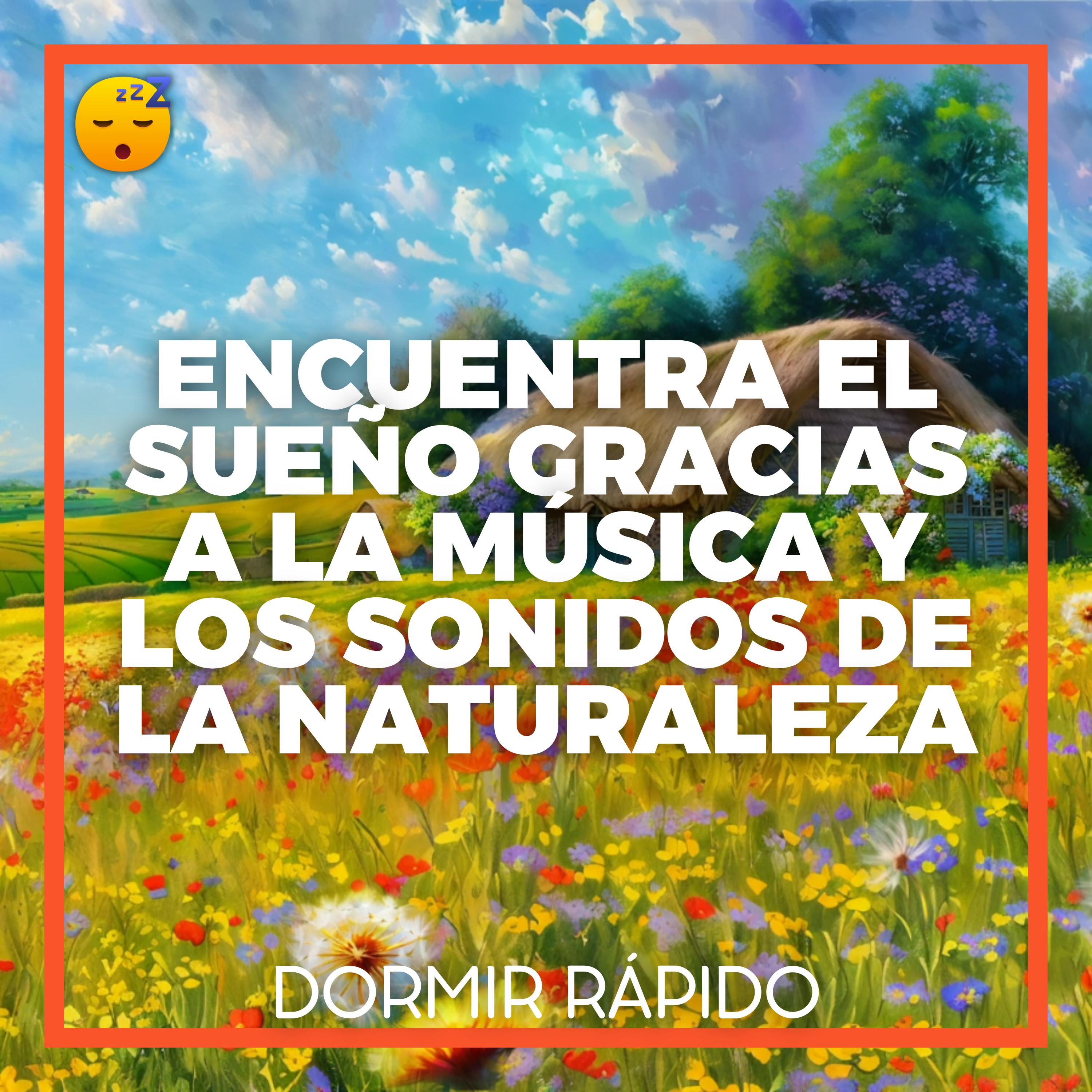 😴🍂🎵 Encuentra Rápidamente el SUEÑO gracias a la MÚSICA Suave y los Sonidos de la NATURALEZA