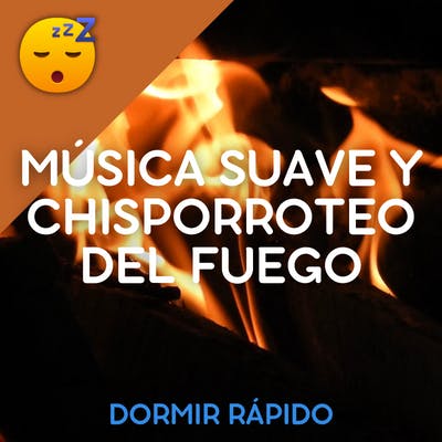 😴🔥🎵 MÚSICA suave y chisporroteo del FUEGO para un SUEÑO Profundo y Reparador