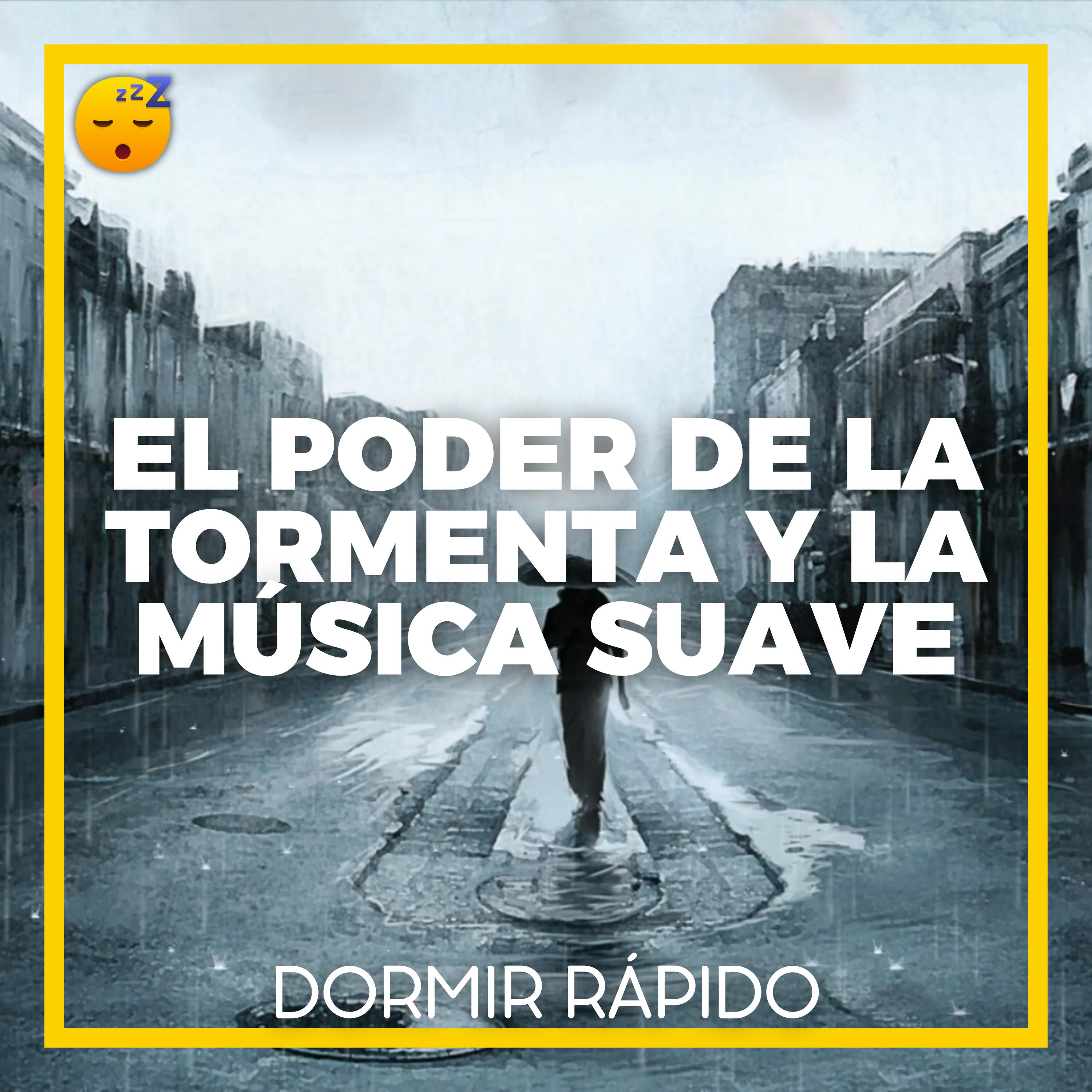 😴⛈️🎵 El Poder de la TORMENTA y la MÚSICA Suave sobre el SUEÑO y la SALUD