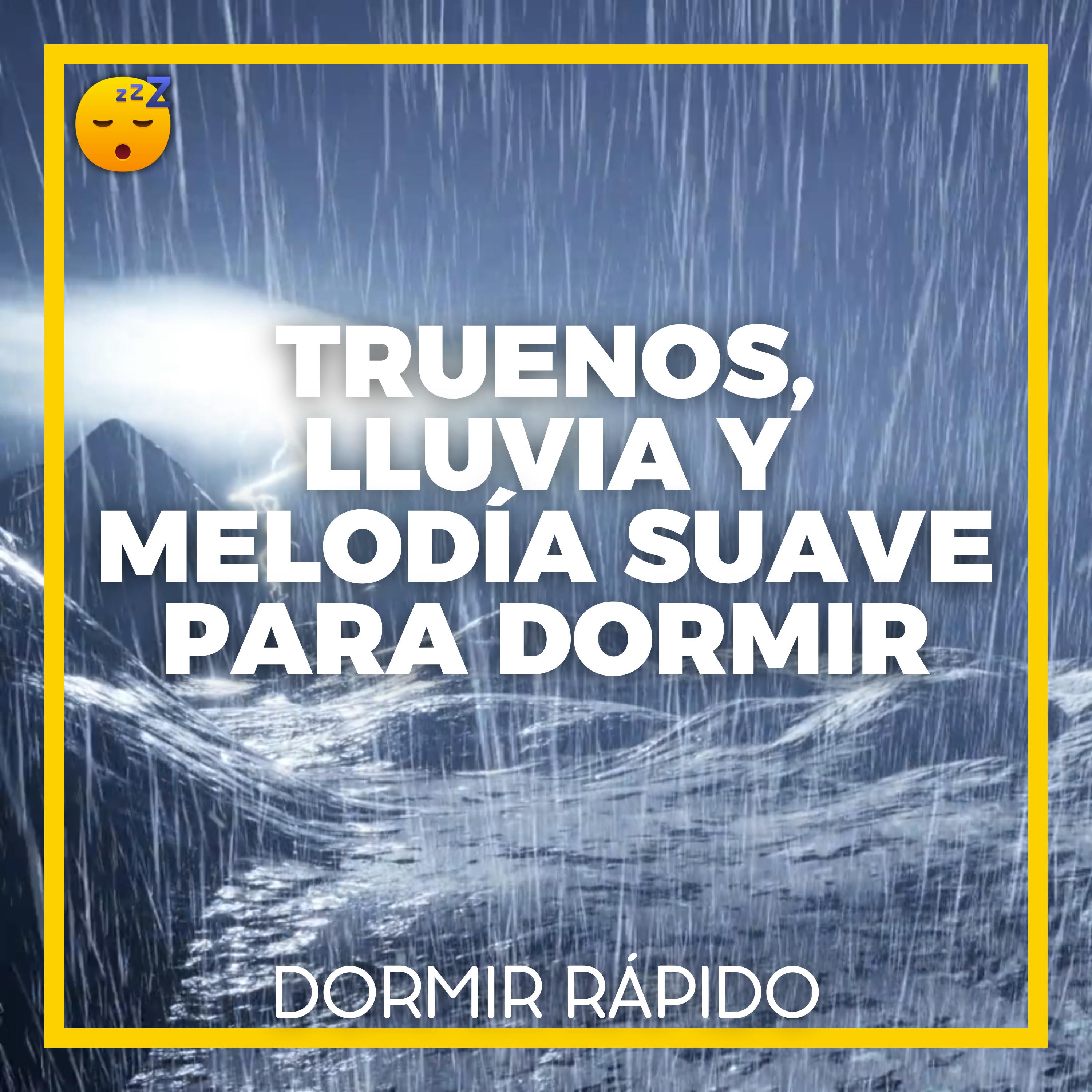 😴⛈️🎵 TRUENOS, LLUVIA y MELODÍA Suave para Promover la RELAJACIÓN y el SUEÑO